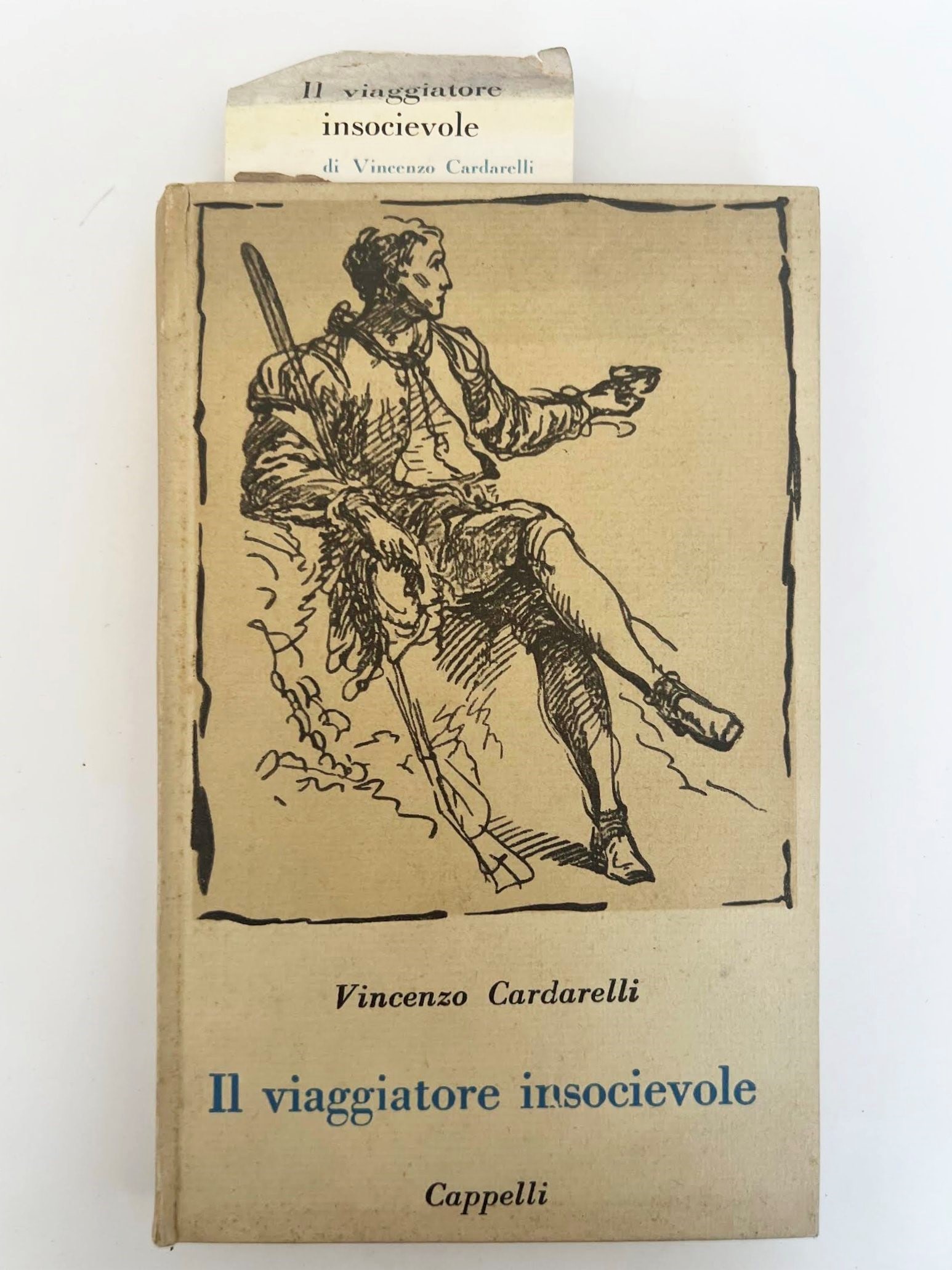The Unsociable Traveler: CARDARELLI, Vincenzo. The Unsociable Traveler. Bologna: Licinio Cappelli publisher, February 1953. First edition. 8vo, illustrated publisher's wrappers with original dust jacket preserved. Series