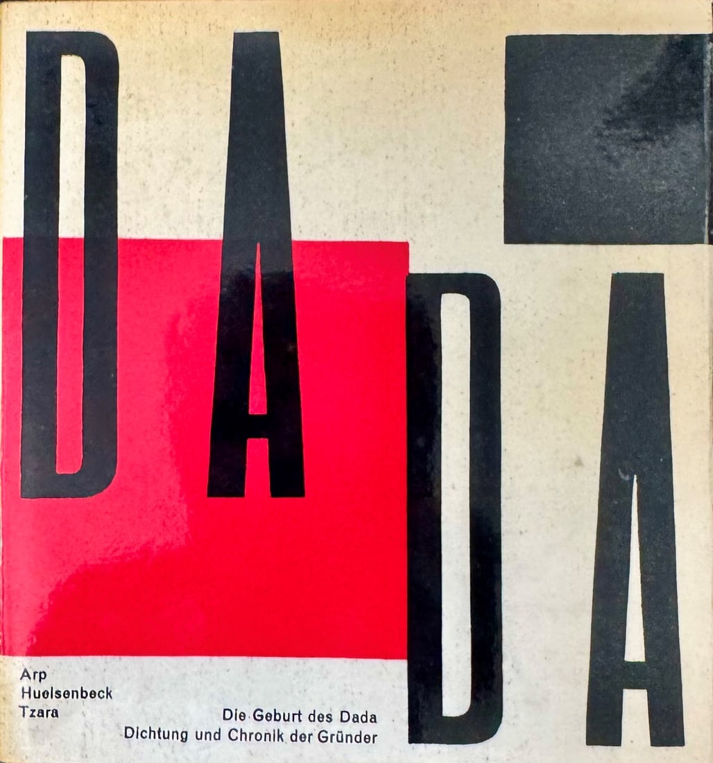 The Birth of Dada. Poetry and Chronicle of the Founders: ARP, HUELSENBECK & TZARA. The Birth of Dada. Poetry and Chronicle of the Founders. With photographs and documents. Zurich, Verlag der Arche, 1957. 8vo square format (approx. 21_21 cm). Publisher's