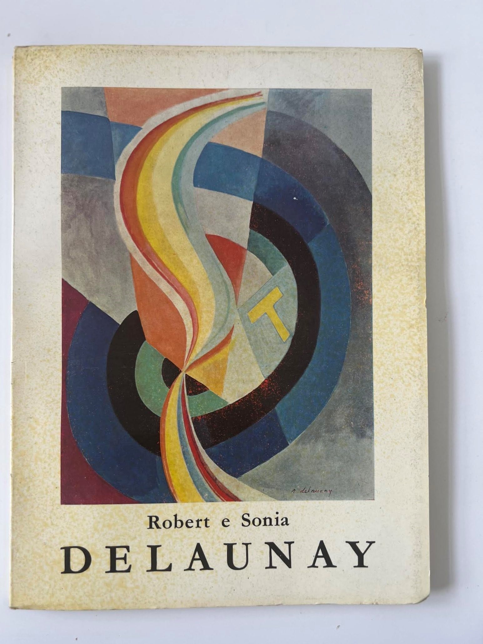 Robert and Sonia Delaunay: Exhibition catalogue 'Robert and Sonia Delaunay' held at the Civic Gallery of Modern Art in Turin in March 1960, under the patronage of the City of Turin and the Committee of Painters of Today