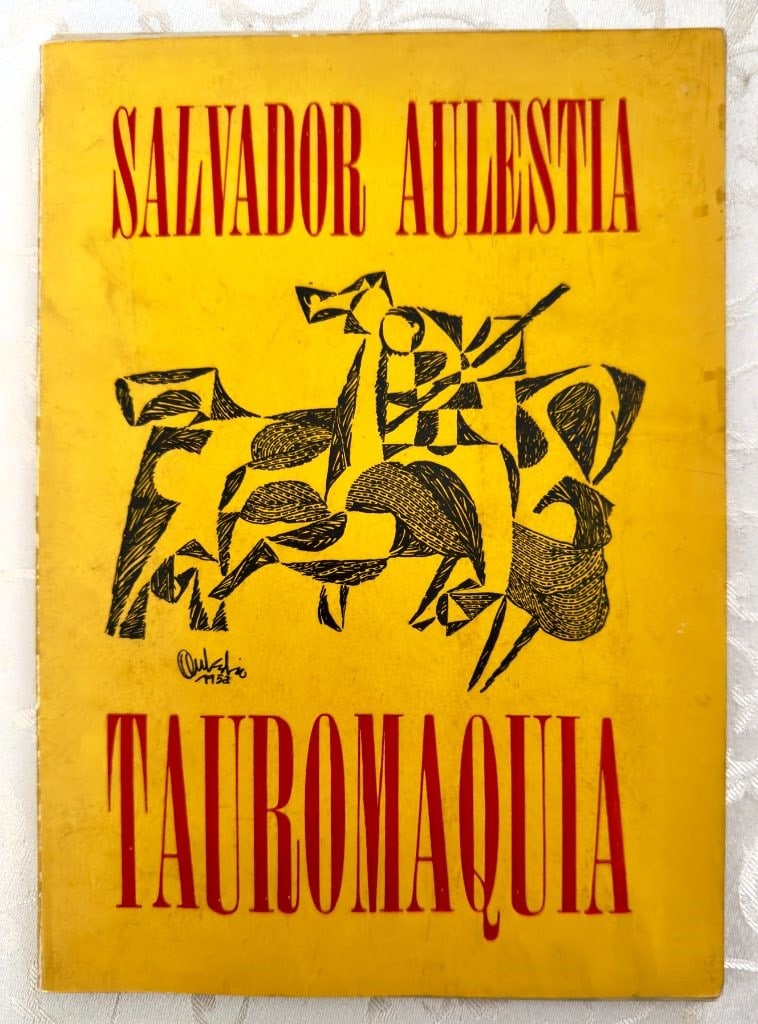 Salvador Aulestia Tauromaquia ? 10 Dibujos, 10 Poemas: Rare Mexican publication of 1953 that brings together ten original ink drawings and ten poems by Salvador Aulestia, a prominent figure in bullfighting criticism and Basque diplomacy in exile. The