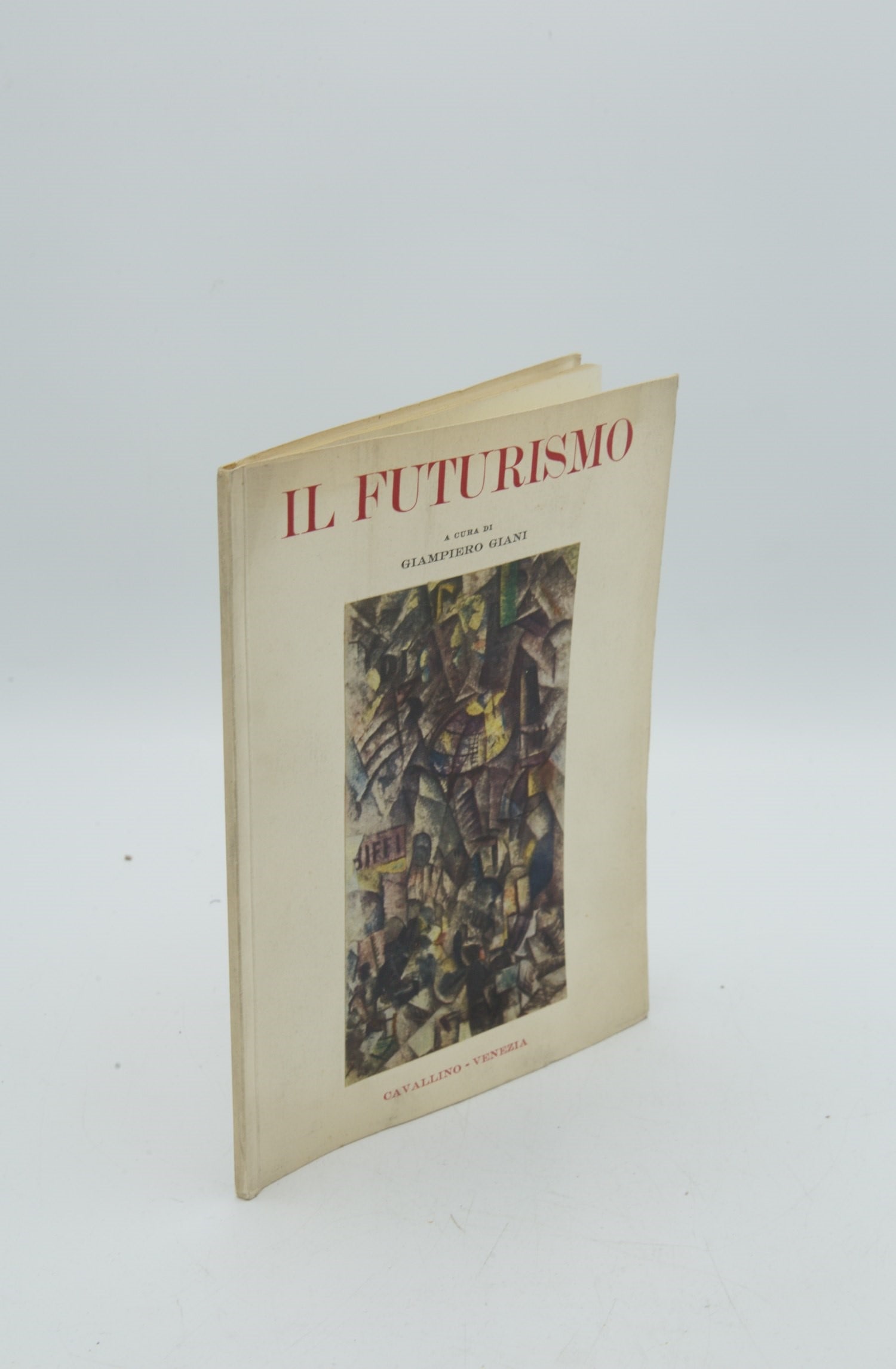 IL FUTURISMO, Edizioni del Cavallino: An important art catalogue entitled "Futurism 1910-1916," edited by Giampiero Giani and published by the prestigious Edizioni del Cavallino of Venice. The work analyses the golden age of the Italian