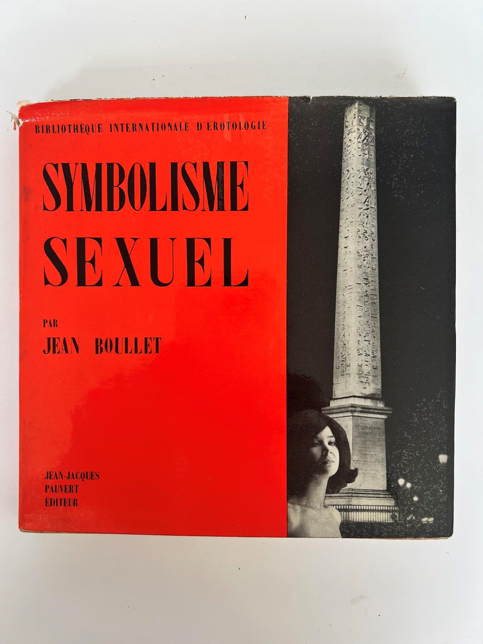 Symbolisme Sexuel: The book is *Symbolisme Sexuel*, part of the *Bibliothque Internationale d'?rotologie*. Author and Publisher: It was written by Jean Boullet and published by Jean-Jacques Pauvert in Paris in 1961. It
