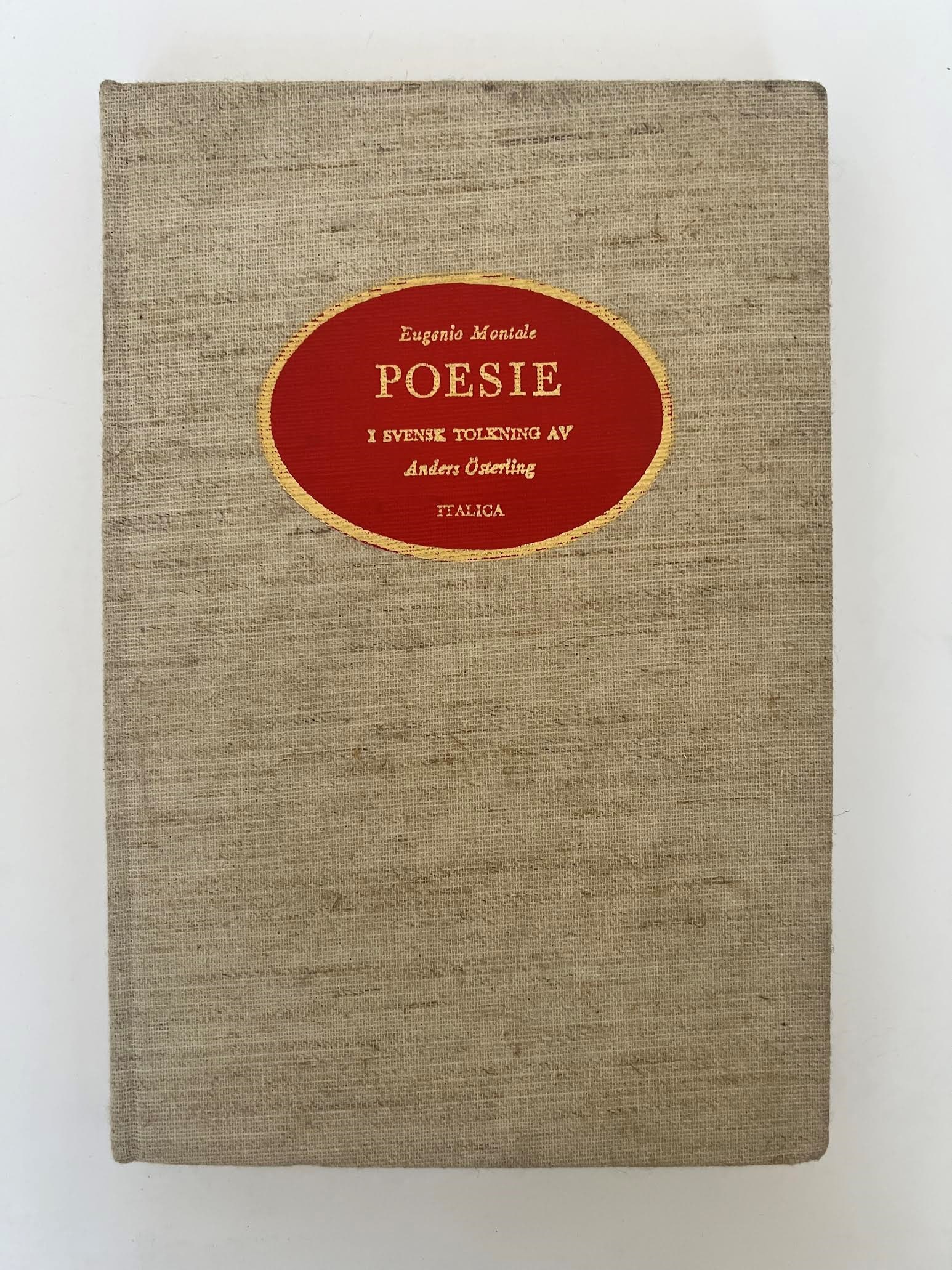 Montale's Poetry Against the 'Madness of Everest' / Montale's Poem Against 'Everest Madness': MONTALE, Eugenio. Montale's Poetry Against the 'Madness of Everest' / Montale's Poem Against 'Everest Madness'. Stockholm: Italica, [1958]. Small 8vo. Publisher's grey cloth with elegant red oval