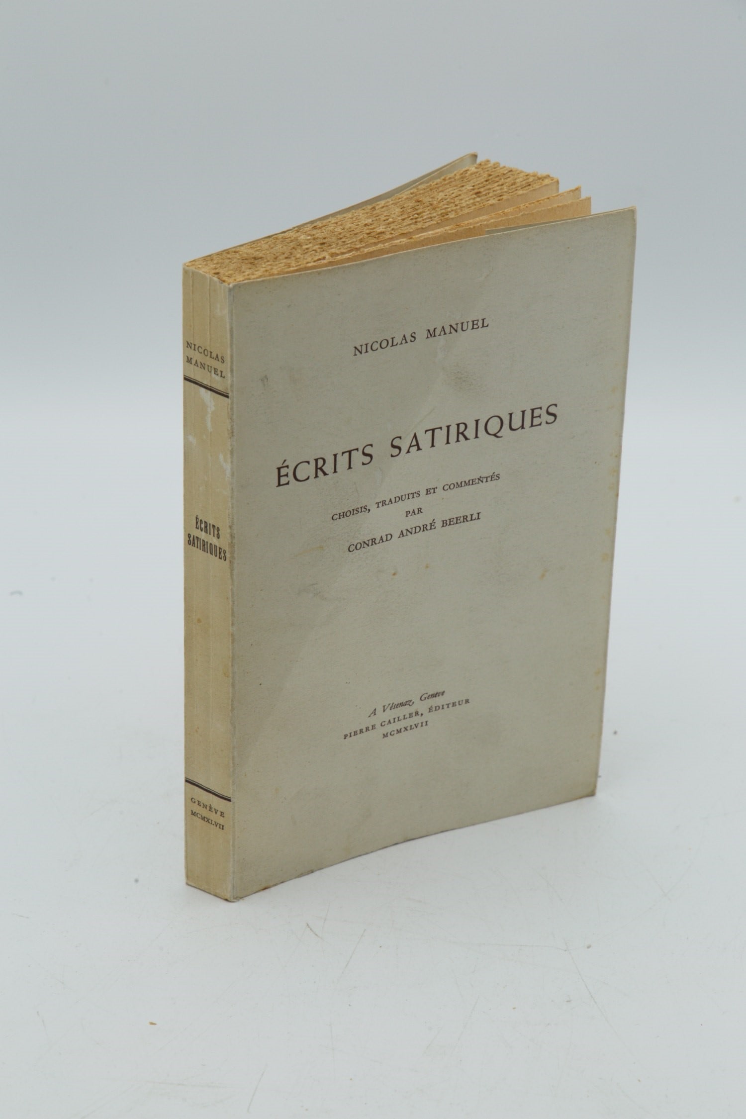 Satirical Writings: MANUEL, Nicolas (Niklaus Manuel Deutsch). Satirical Writings. Selected, translated and annotated by Conrad Andr? Beerli. With 12 illustrations and 3 documents. V?senaz-Geneva: Pierre Cailler,