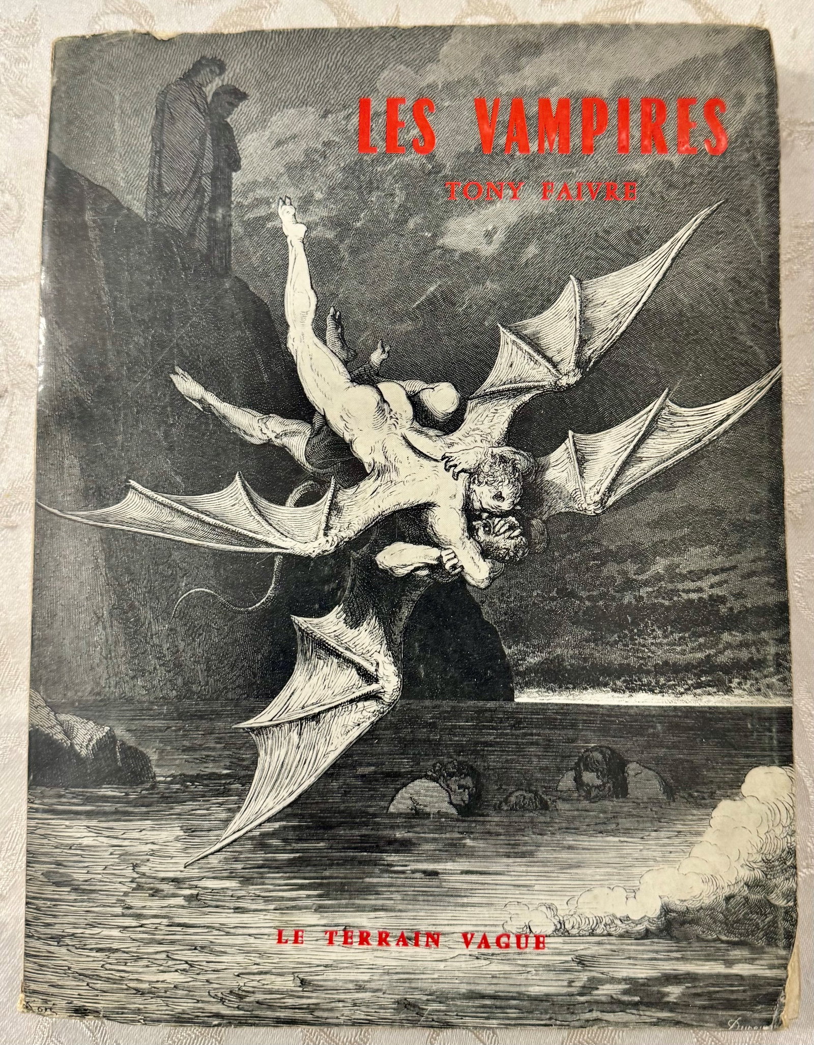 The Vampires. A Historical, Critical and Literary Essay: FAIVRE, Tony. The Vampires. A Historical, Critical and Literary Essay. Paris: Eric Losfeld, Le Terrain Vague, [1962]. First edition. Octavo, publisher's wrappers with original illustrated dust jacket