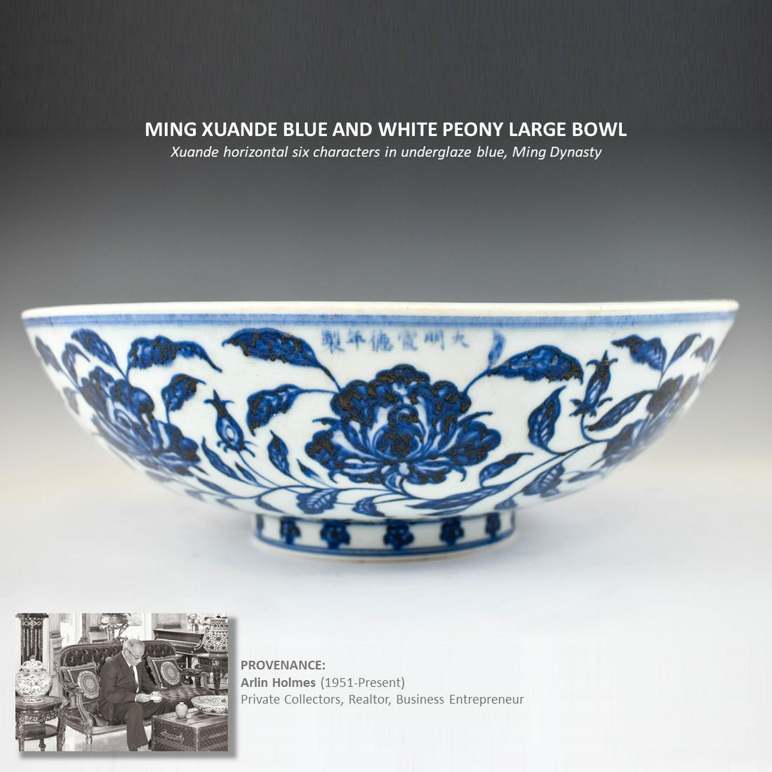 LARGE MING XUANDE BLUE & WHITE PEONY BOWL: Dimensions: Height: 3 3/4" Diameter: 11 1/4" PROVENANCE: Arlin Holmes (April 1951-present) South Atlanta, GA; private collector, realtor, business Entrepreneur. Mr. Holmes graduated from Gadsden State