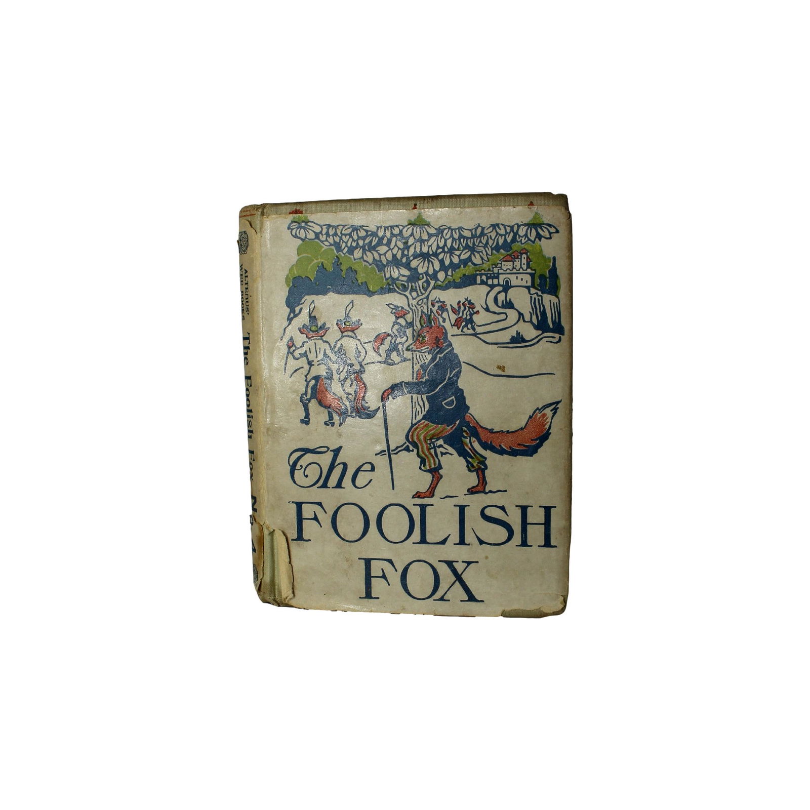 Pub. 1904, Early Edition, Illustrated, "The Foolish Fox," by John Rea Neill,Hardcover Book. (1 of 5)