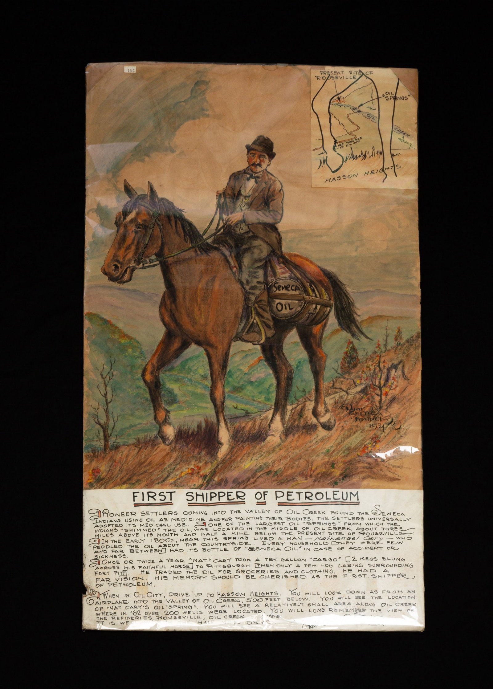 PASTEL SIGNED RALPH CARLYLE PRATHER (1889-1953).: American, second quarter 20th Century. Man on horseback with a keg of Seneca Oil and a mountainous background. Includes map of Oil Creek and history of Seneca Oil. Signed lower right and dated 1934. 3
