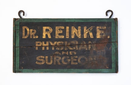 "DR. REINKE PHYSICIAN AND SURGEON" PAINTED AND PARCEL-GILT DOUBLE-SIDED TRADE SIGN.