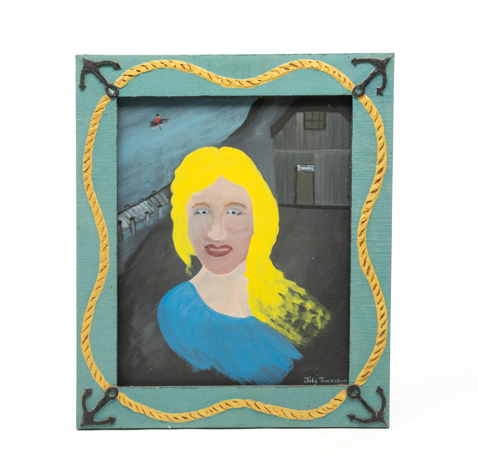 JUDY TOUCHSTONE (AMERICAN, CONTEMPORARY) FOLK ART PAINT ON BOARD PORTRAIT IN ARTIST'S FRAME. Frame,: Portrait of a woman with long yellow hair in front of the Harbor Tavern, behind her a dock and a canoer in the water, signed at lower right. In a mixed media frame decorated with rope and anchors in t