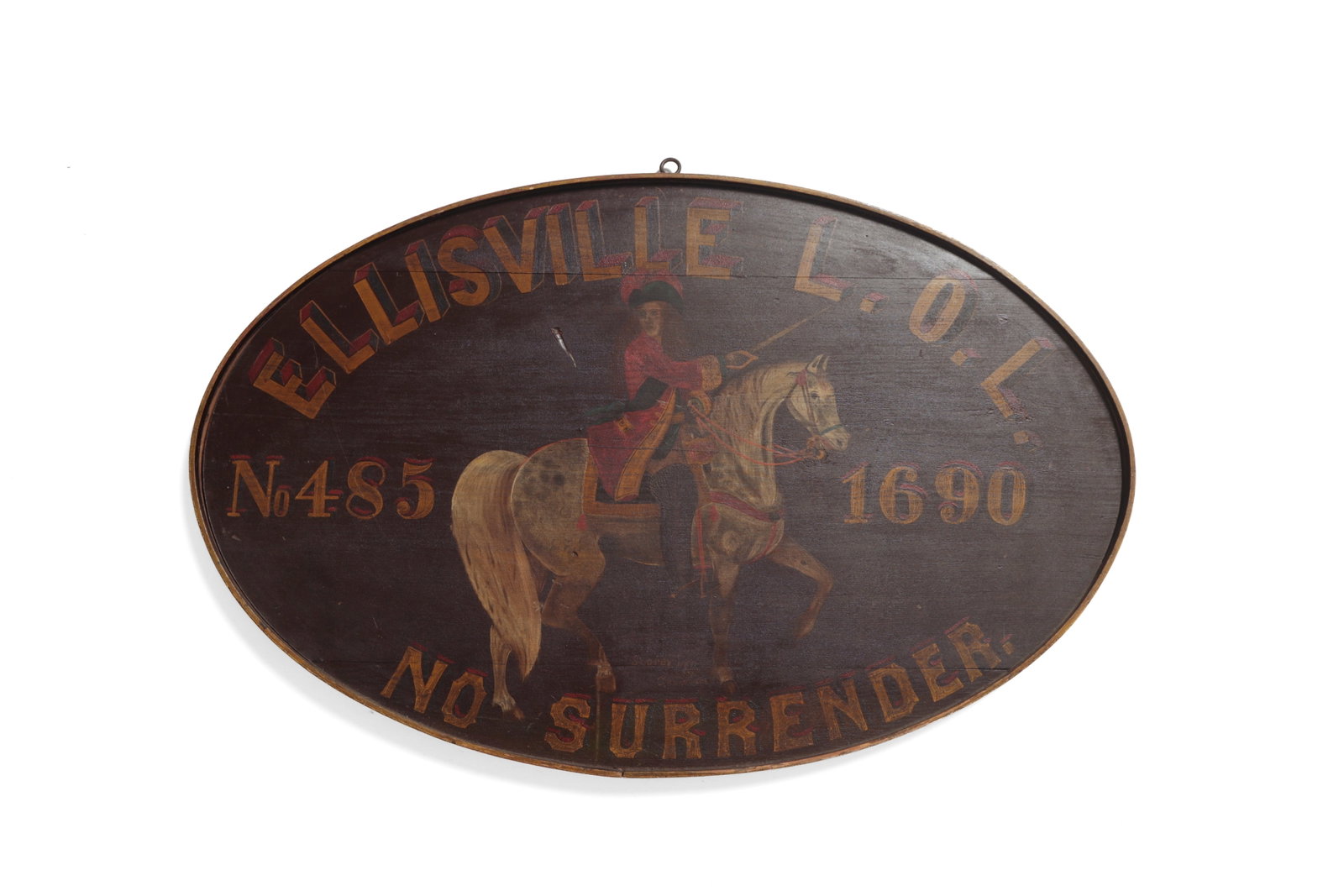ELLISVILLE LODGE PAINTED "NO SURRENDER" SIGN.: ELLISVILLE LODGE PAINTED "NO SURRENDER" SIGN. Canadian, late 19th or early 20th Century. Oval wooden sign. A man on horseback, holding a sword, with lettering surrounding reading "ELLISVILLE L.O.L. /