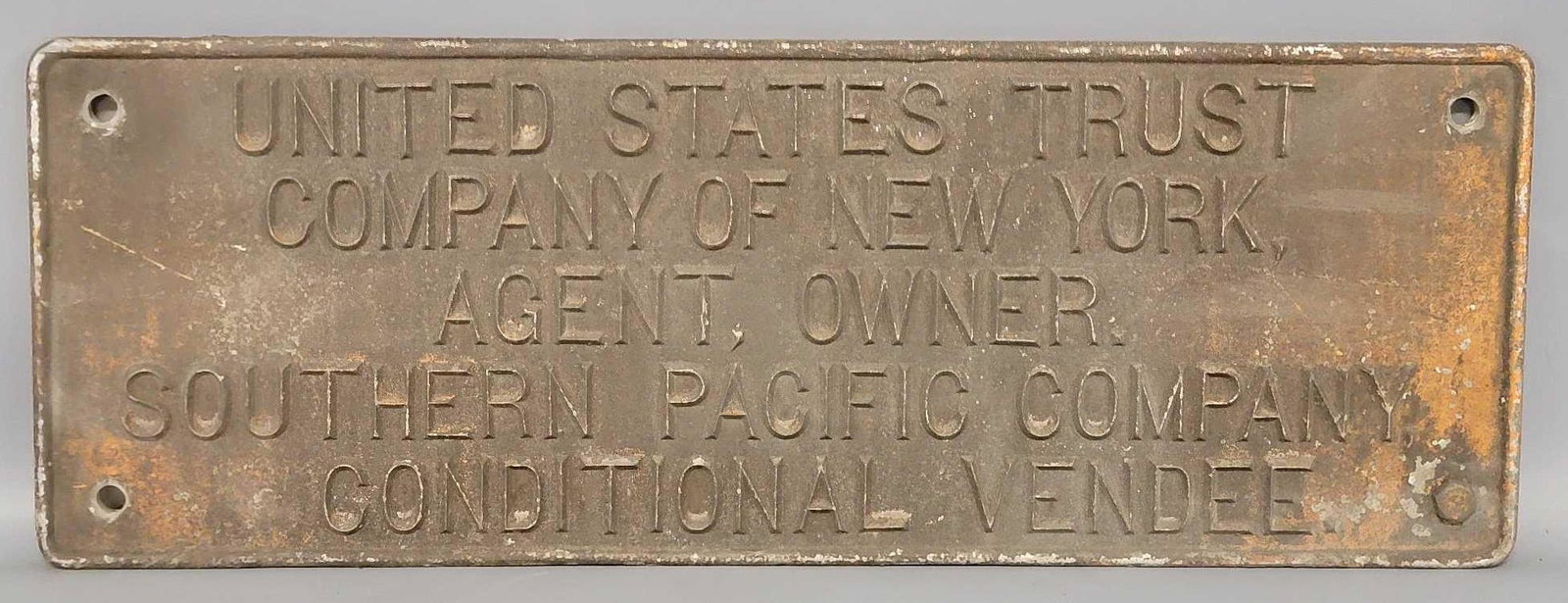 Southern Pacific Company builders plate: Southern Pacific Company builders plate, it reads United States Trust Company of New York, Agent, Owner,. Southern Pacific Company Conditional Vendee, it is in very good condition though original pain
