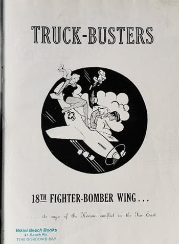 KOREA.TRUCK-BUSTER 18th Fighter Bomber Wing Book (1 of 2)