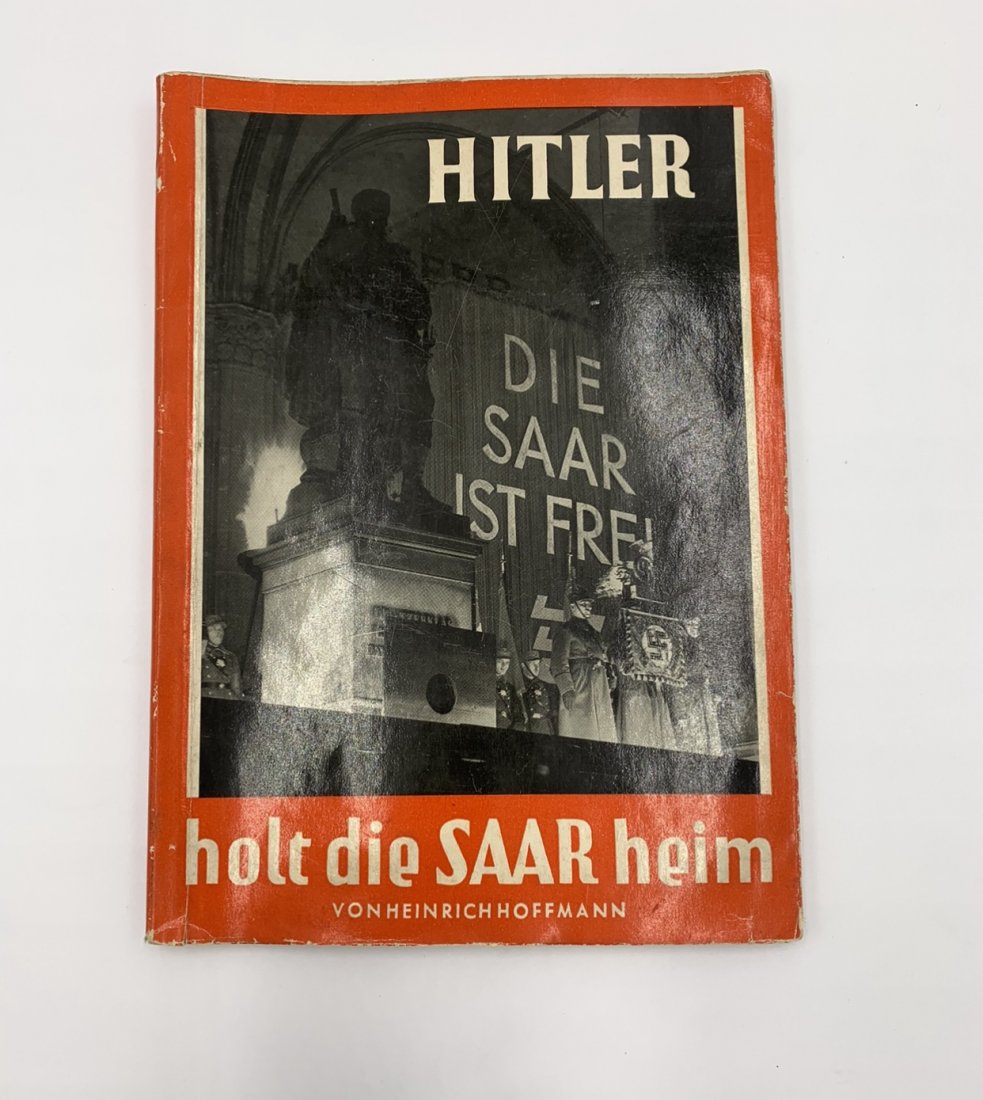 "Hitler Holt die Saar hold" Photo Book by Hoffmann: Hoffmann's "Hitler Holt die Saar hold" photo book. One of the famous Hoffmann's photo books dedicated to the Führer. Excellent photos about the historic event in 1935 when the Saar region that was oc