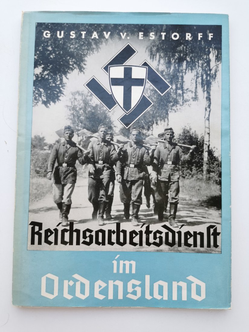 Photo Book "Reichsarbeitsdienst im Ordensland": Book "Reichsarbeitsdienst im Ordensland" by Gustav V. Estorff. Photo album with hard cover with plenty of photos of the RAD in the ancient Teutonic Order STate.The State of the Teutonic Order (German: