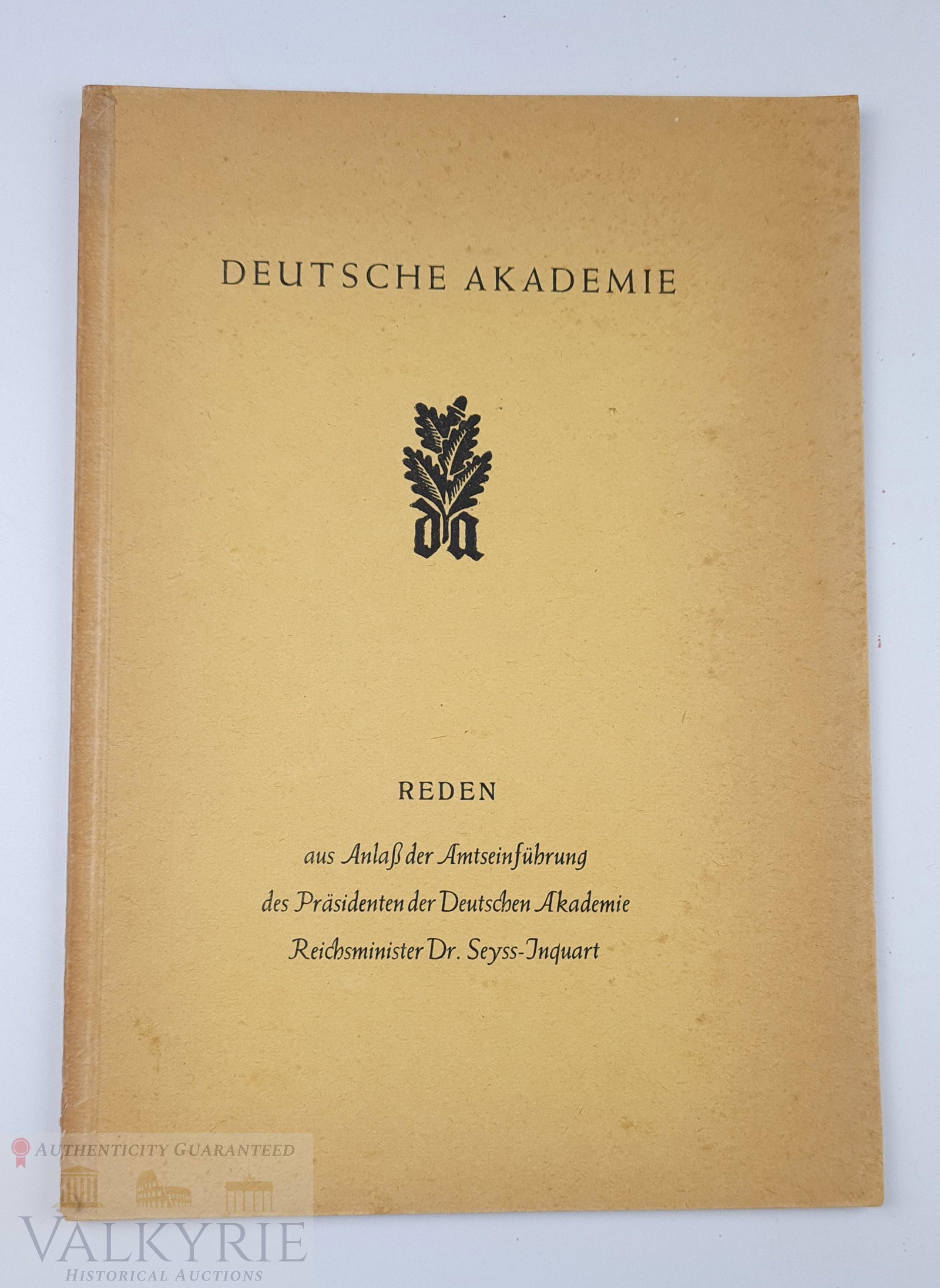 Book "German Academy. Speeches" by Seyss-Inquart 1944: Book "Deutsche Akademie. Reden" (German Academy. Speeches) by Seyss-Inquart. Book published in 1944 about the speeches of Dr. Seyss-Inquart in Ludwig-Maximilian UniversitÃ¤t in Munich. Soft cover. W