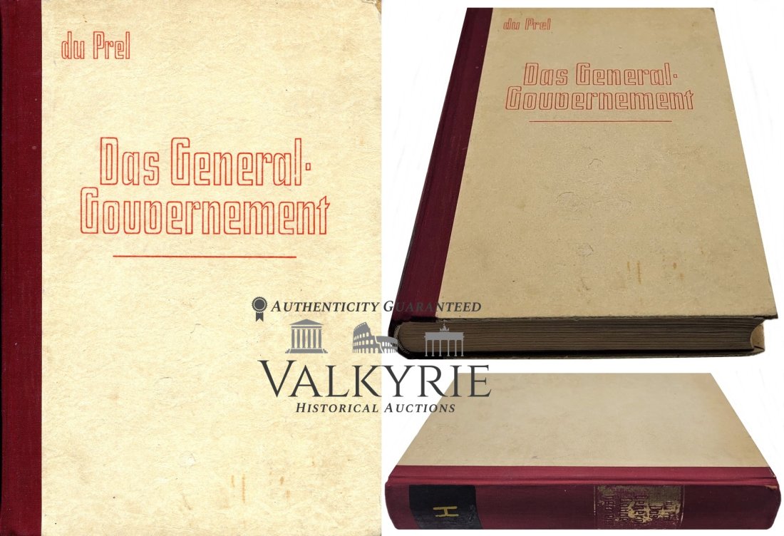 Description of General Gouvernement.: Dr Max Freiherr du Prel, DAS GENERALGOUVERNEMENT. Mit Auftrage und mit einem Vortwort des Generalgouverneurs Reichsminister Dr. Frank (With orders and a foreword by the Governor General Reich Minister