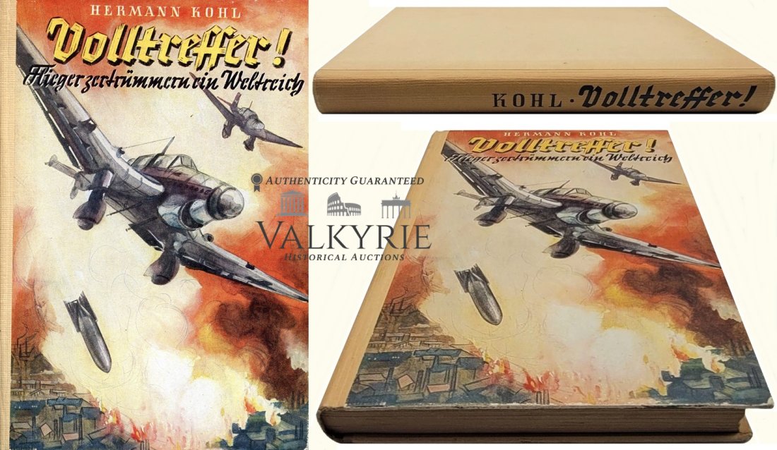 Book - Bull's eye! Airmen Shatter an Empire: Title: Volltreffer! Flieger zertrummern ein Weltreich (Bull's eye! Airmen shatter an empire) Author: Hermann Kohl ( Major im Stabe des Luftflottenkommandos 2)(Major on the staff of Air Fleet Command 2