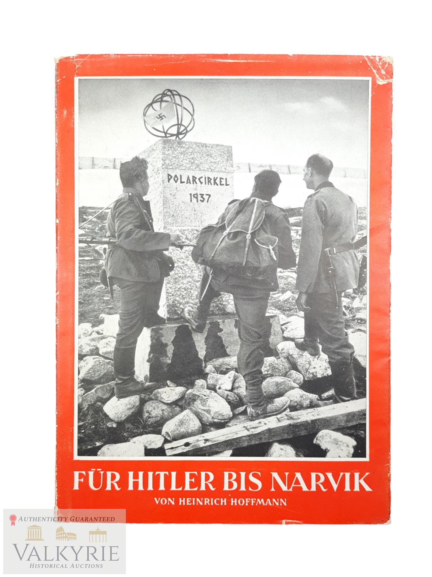 Photo Book by Heinrich Hoffmann "For Hitler to Narvik"1941: Photo book of the famous Heinrich Hoffmann photo-book series "FÃ¼r Hitler bis Narvik" about the campaign of the German Army in the northern Europe and the Narvik campaign. With many high quality pho