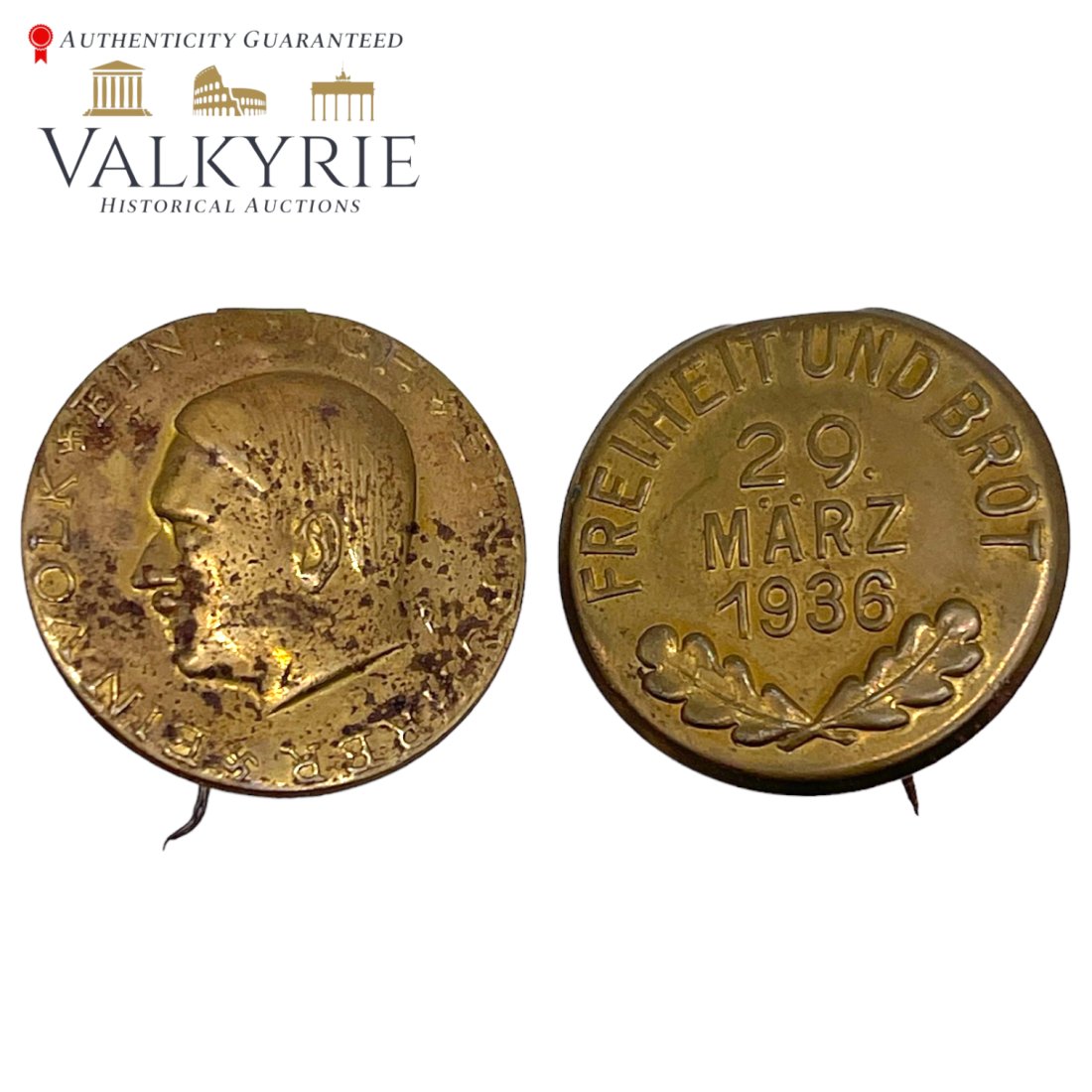 2 Nazi Tinnies Adolf Hitler Elections Badge and Liberty and Bread 1936: Adolf Hitler elections badge â€œEin Volk, Ein Reich, Ein FÃ¼hrer” and Freiheit Und Brot ( Liberty and Bread ) 29 Marz 1936 Tinnie. A nice clean example of the Political Part badge for the