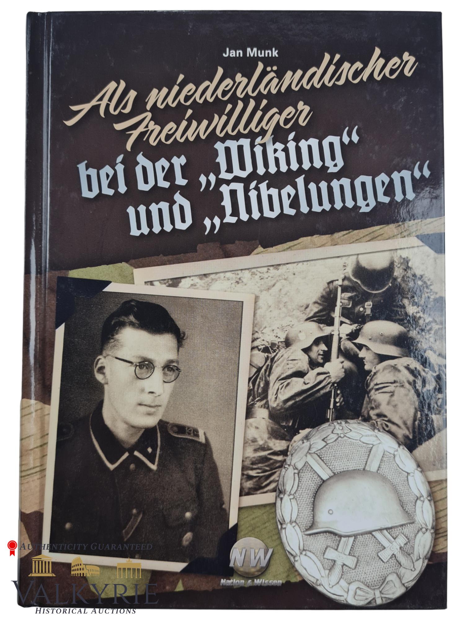 German Book "As Dutch Volunteer in the Wiking and Nibelungen" by Jan Munk: German Modern Book entitled "As Dutch Volunteer in the Wiking and Nibelungen" written by Jan Munk. Hard cover. **** Important**** Shipping from our office in Europe.