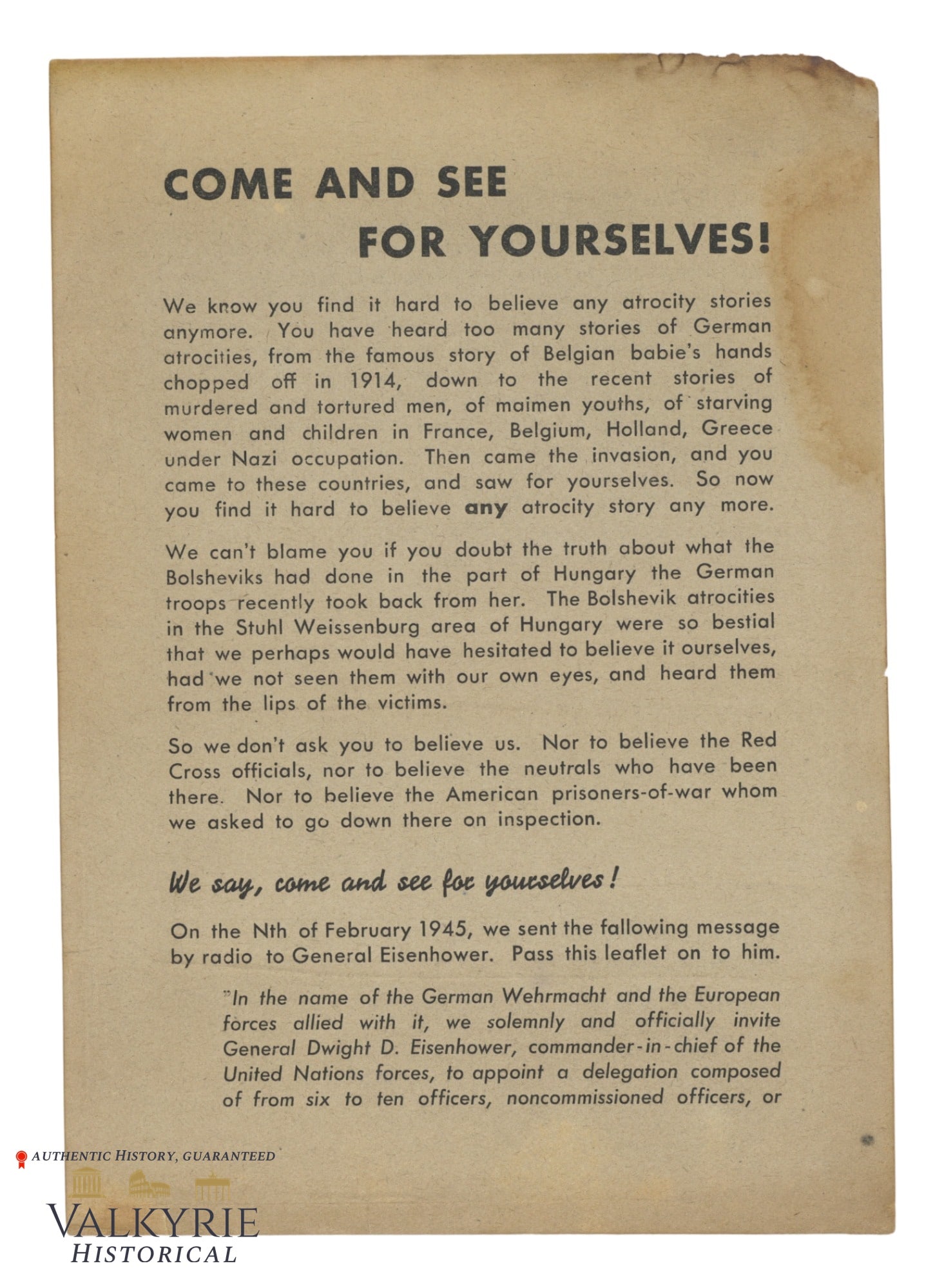 Nazi Anti-Communist War Propaganda Leaflet "Come And See For Yourselves!": Nazi Anti-Communist War Propaganda Leaflet entitled "Come And See For Yourselves!". Trying to convince the allied soldiers about the atrocities of their allied Russians in Europe against the civilians