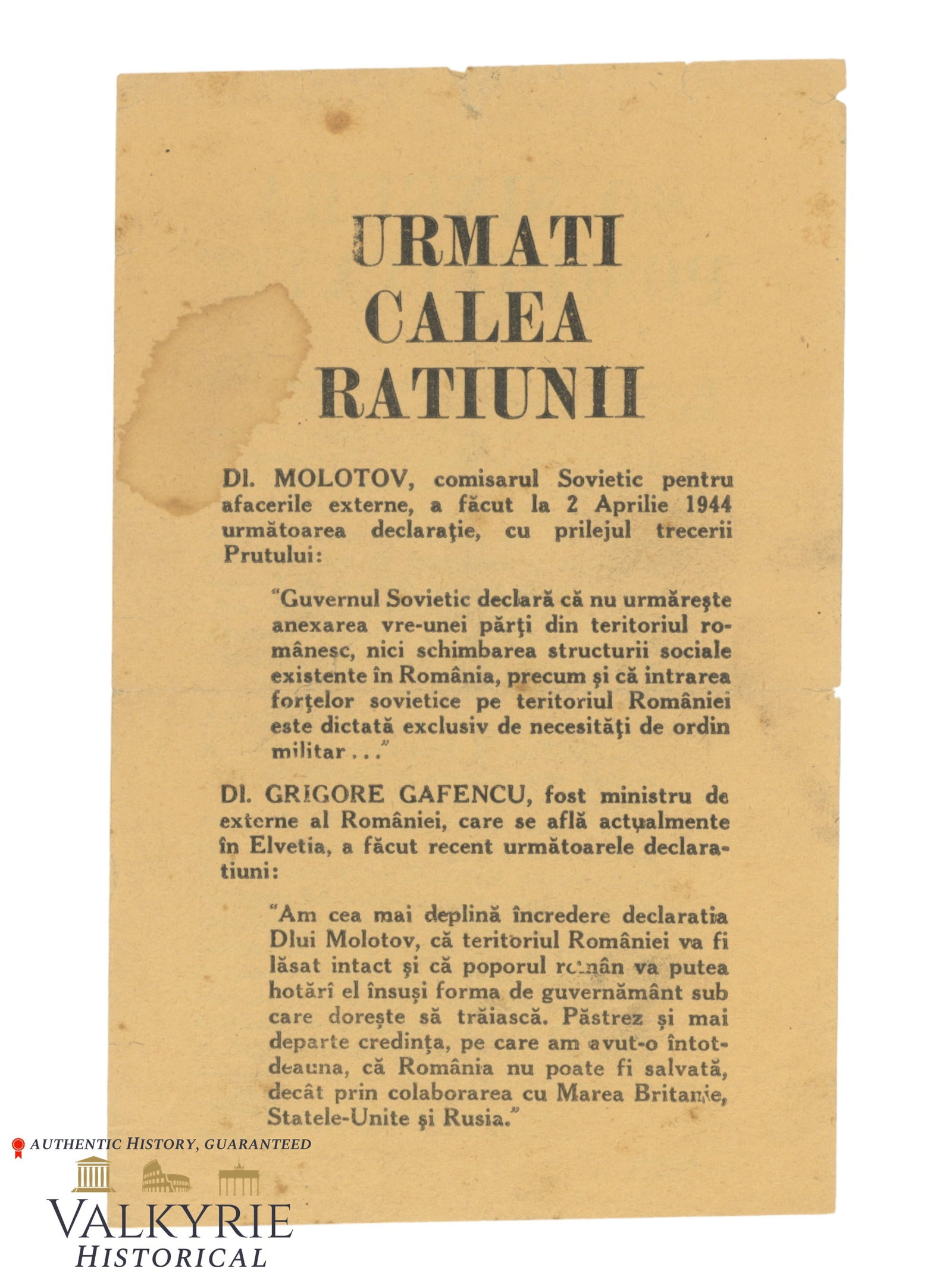 Allied War Propaganda Leaflet in Romanian "Follow The Path of Reason": Allied War Propaganda Leaflet in Romanian entitled "Follow The Path of Reason" regarding the promise made by Molotov about the fact that Soviet Union won't annexate any part of the Romanian territory.