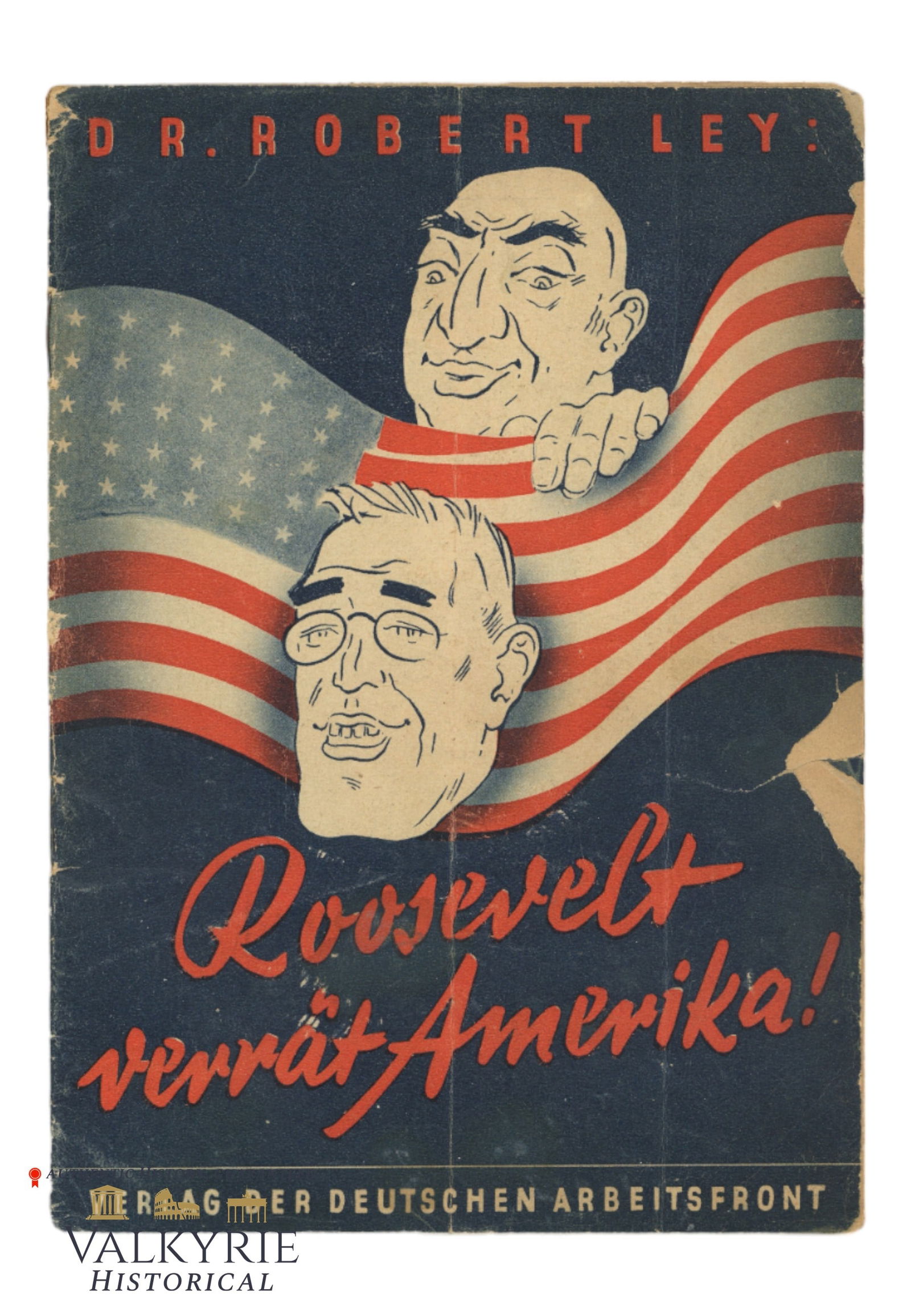 Anti-Semitic Book by Dr. Robert Ley Nazi Leader "Roosevelt Betrays America!" 1942: Anti-Semitic Book by Dr. Robert Ley Nazi Leader "Roosevelt Betrays America!" 1942. Book has 28 pages with many drawings and illustrations. Soft cover. It narrates the supposed conspiracy of the Intern