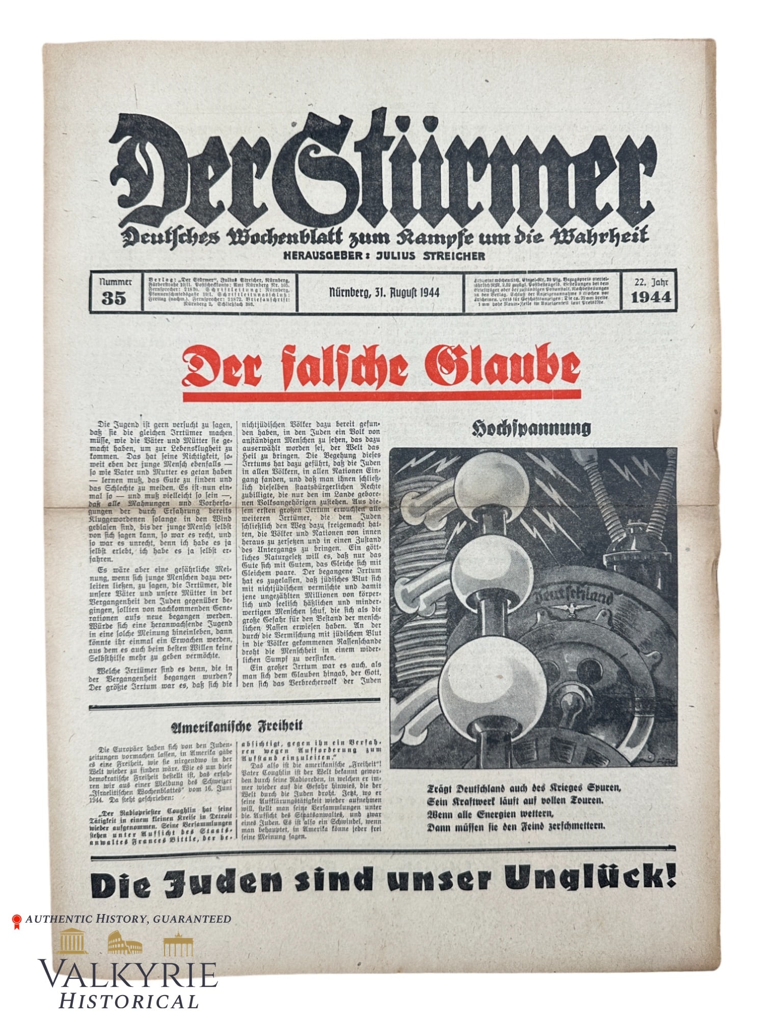 Anti-Semitic Newspaper "Der Sturmer" - Year 1944 - The False Belief: Number 35 of the Anti-Semitic Newspaper "Der Sturmer" - Year 1944. On the cover we can read "The false belief". Der Sturmer ("The Stormer / Attacker / Striker") was a weekly German tabloid-format news