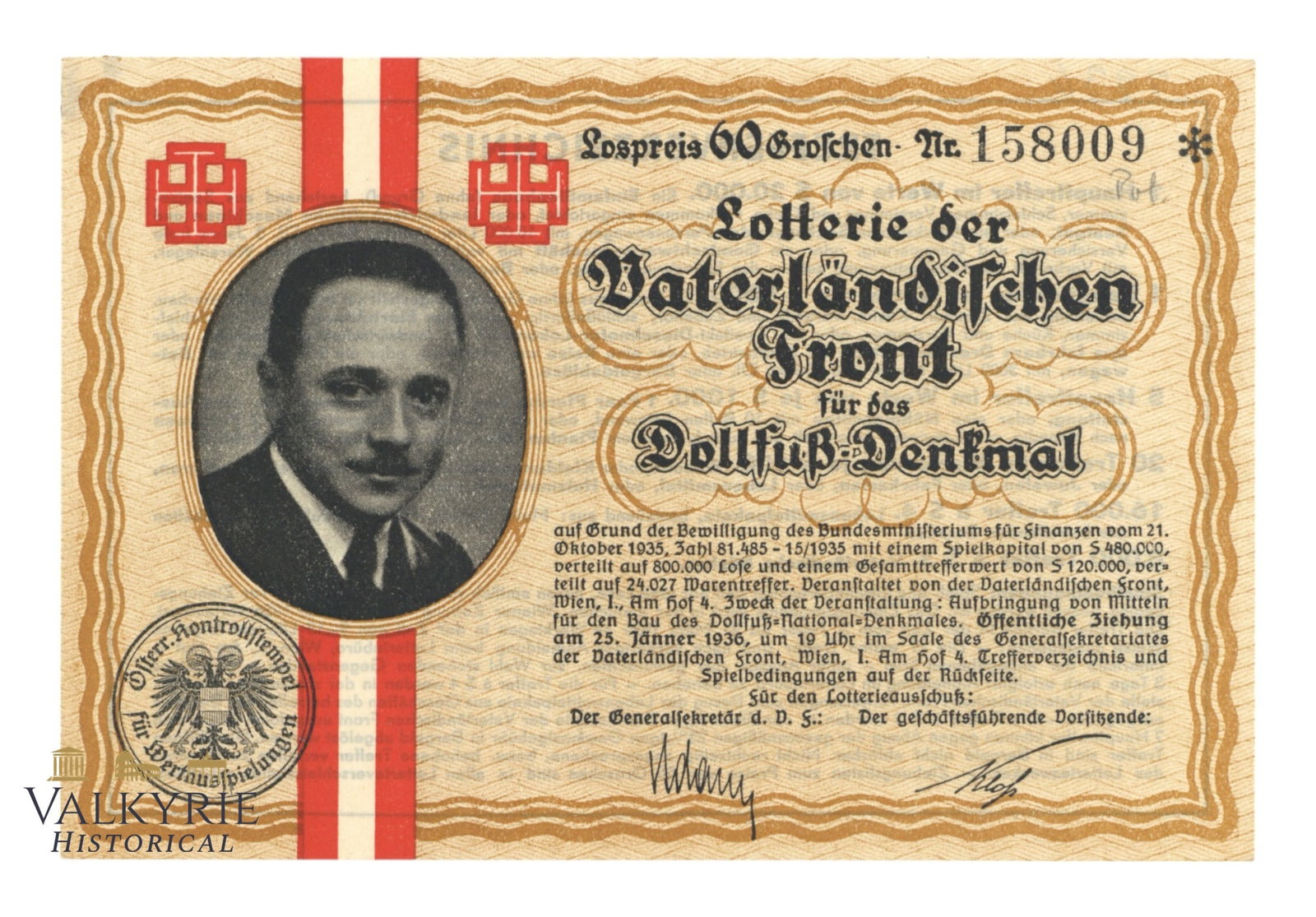 Austraian Patriotic Front Party Lottery Share For the Erection of a Memorial to Chancellor Dollfuss: Austrian Patriotic Front Party Lottery Share For the Erection of a Memorial to Chancellor Dollfuss. Engelbert Dollfuss was assassinated by Austrian Nazis in 1934. Size like bigger postcards. All items