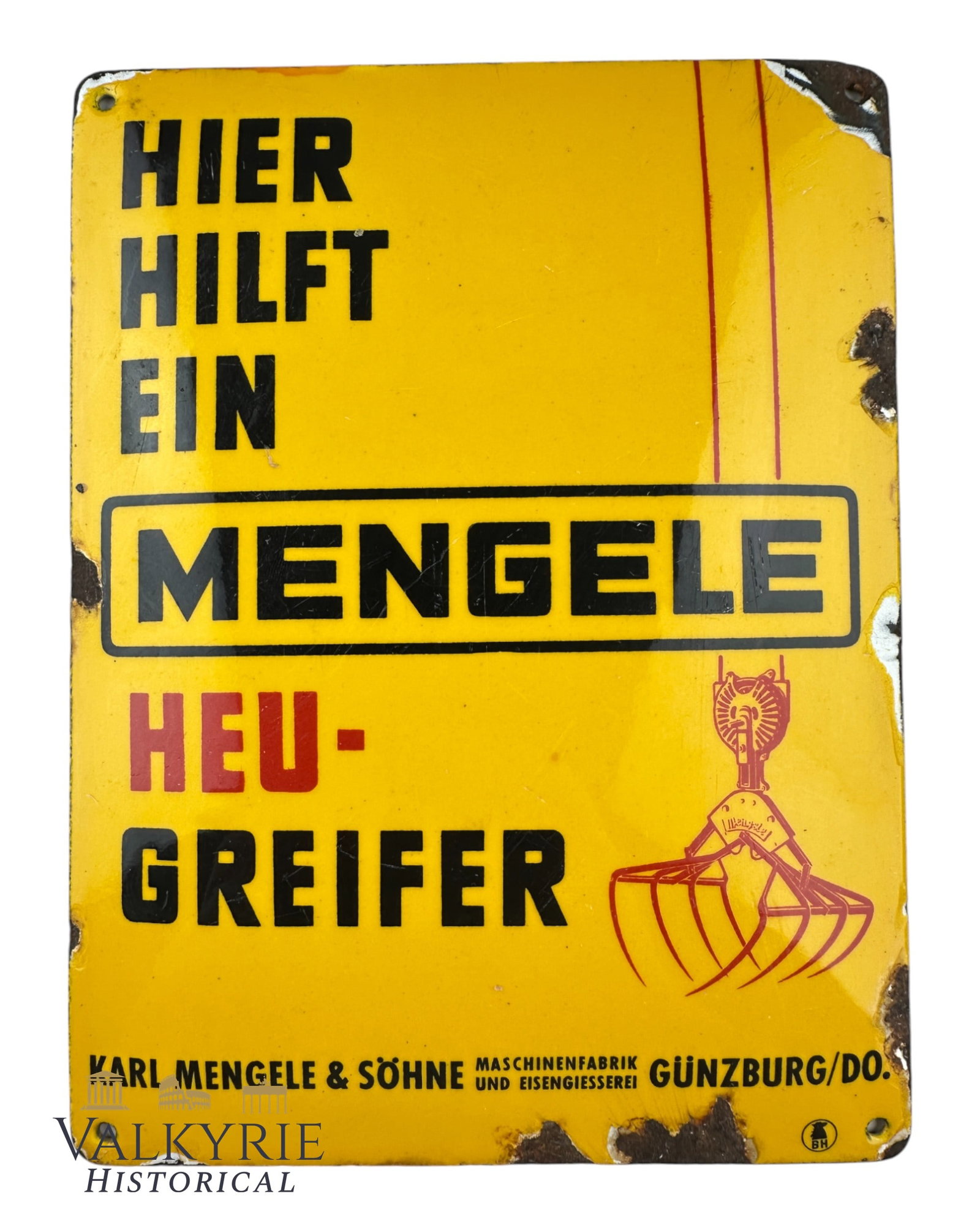 Advertisement Enamelled Plaque of Dr. Mengele's Family Company "Karl Mengele & Sohne": Advertisement Enamelled Plaque of infamous SS Dr. Mengele's Family Company "Karl Mengele & Sohne", a company of agricultural engineering and machinery. Company was based in Gunzburg. It says "Here hel