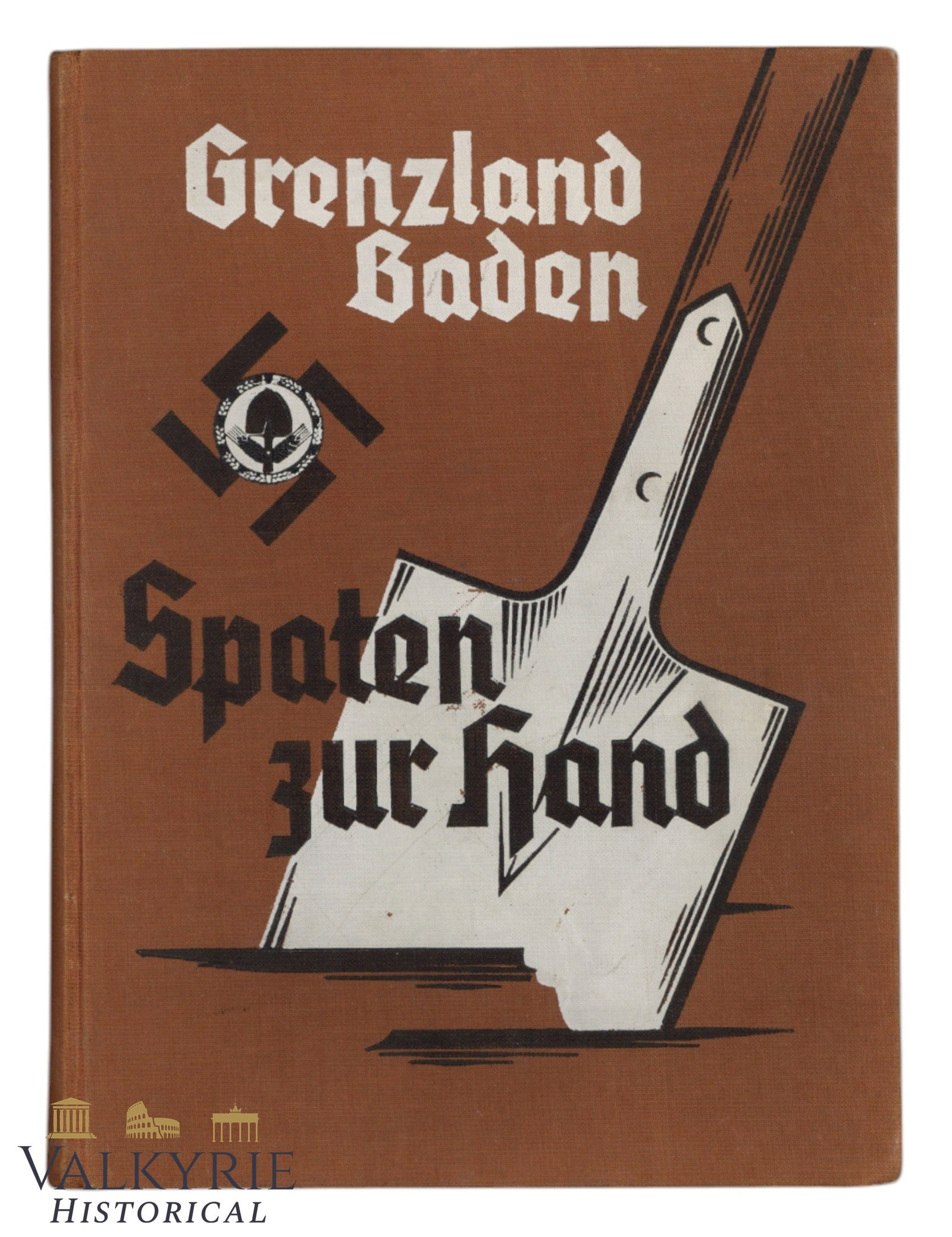 German Book "Border Land Baden. Spades at Hand!" Published by RAD Office: German Book "Border Land Baden. Spades at Hand!" Published by RAD Office. Hard cover. 1939. 248 pages. All items for this auction will be shipping from Europe. Shipping cost $20 it doesn't matter how 