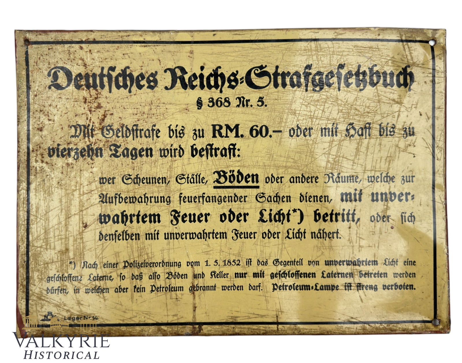 3 Reich Informative Metal Plaque About Fines For Approaching Fire to Flammable Items Storage Rooms: 3 Reich German Informative Metal Plaque About Fines For Approaching Fire to Flammable Items Storage Rooms. Title says "German Reich Penal Code". Punishments went from 60 RM ( Reich marks ) fines to up