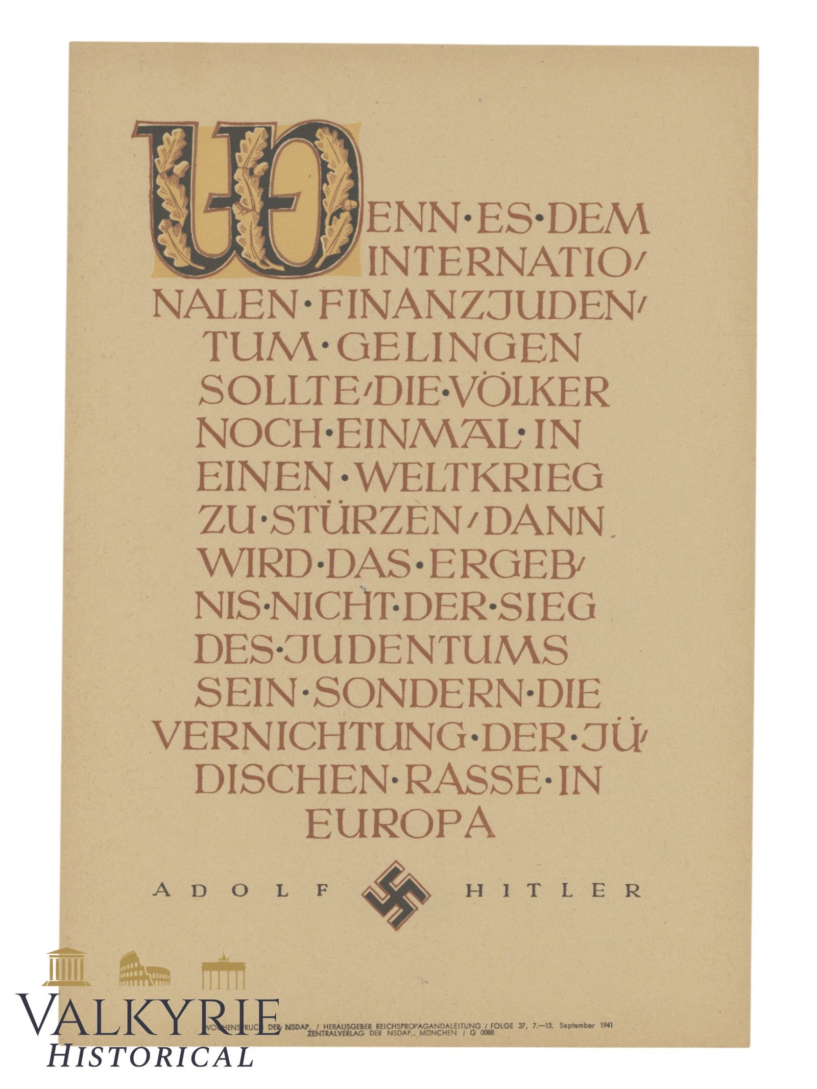 German Anti-Semitic Poster With Quotation by Adolf Hitler About the Liquidation of Jewish Race: German Anti-Semitic Poster With Quotation by Adolf Hitler About the Liquidation of Jewish Race. Printed with nice artwork. Size: 34,5x23,5cm All items for this auction will be shipping from Europe. Sh
