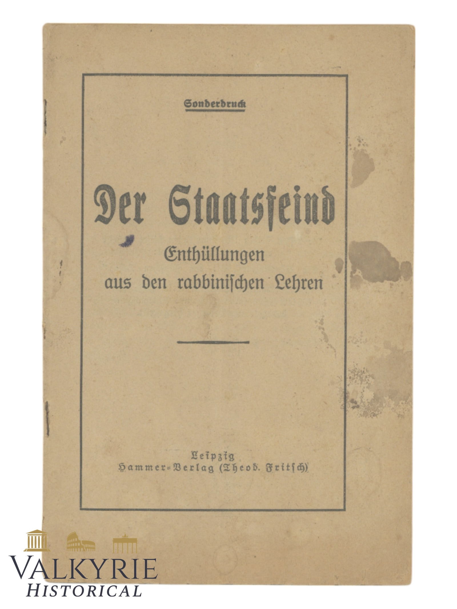 German Anti-Semitic Booklet "The Enemy of the State. Revelations From Rabbinic Teachings": German Anti-Semitic Booklet "The Enemy of the State. Revelations From Rabbinic Teachings". Few pages. On the back cover, advertisement about the anti-Semitic book "Handbook of the Jewish Question". Al