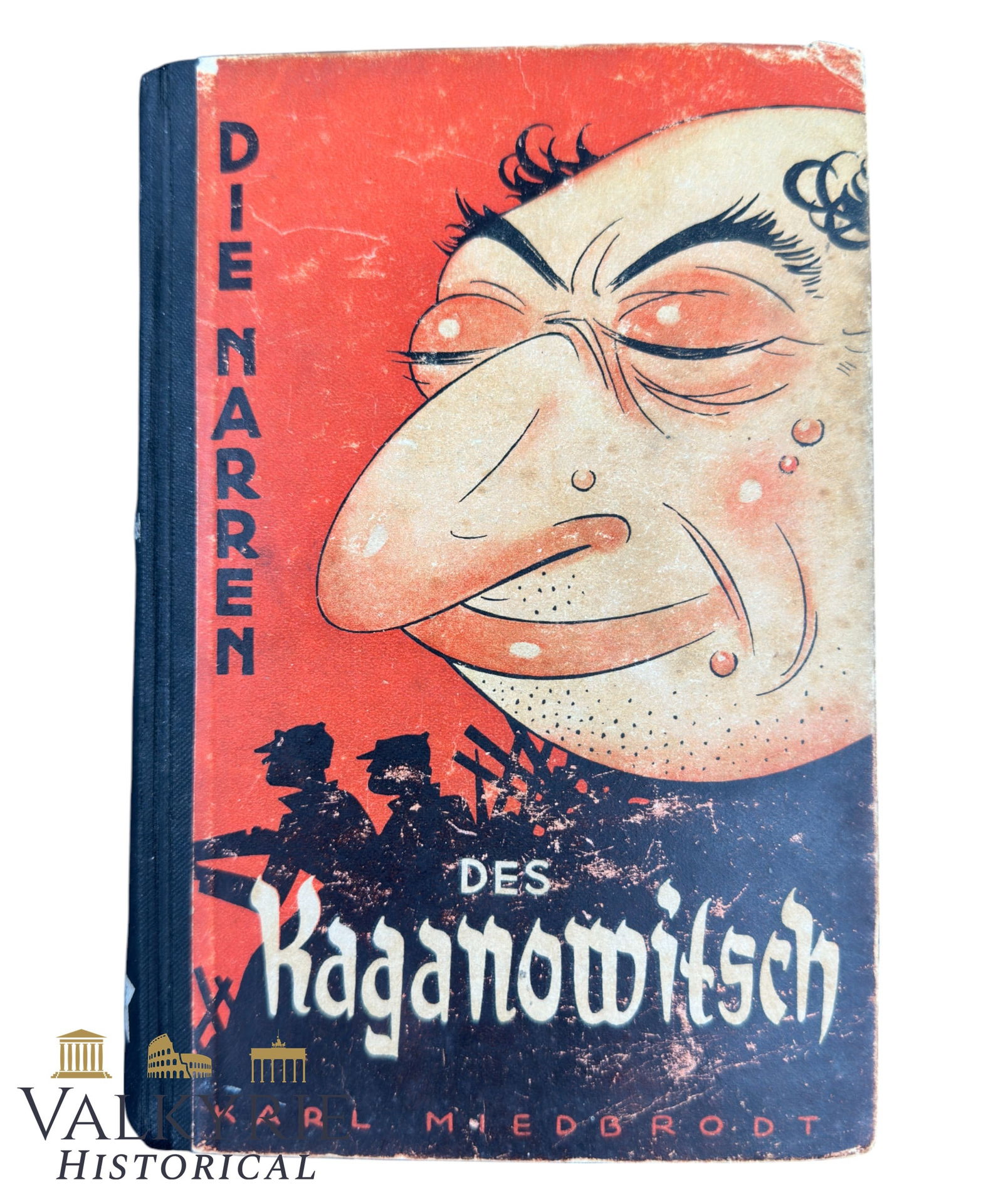 Ultra-rare German Anti-Semitic Book "The Fools of Kaganowitsch" by Karl Miedbrodt - 1942: Ultra-rare German Anti-Semitic Book "The Fools of Kaganovitch" by Karl Miedbrodt - 1942. Anti-Semitic and Anti-Russian novel "Die Narren des Kaganowitsch", published by Franz Eher Verlag Munich in 194