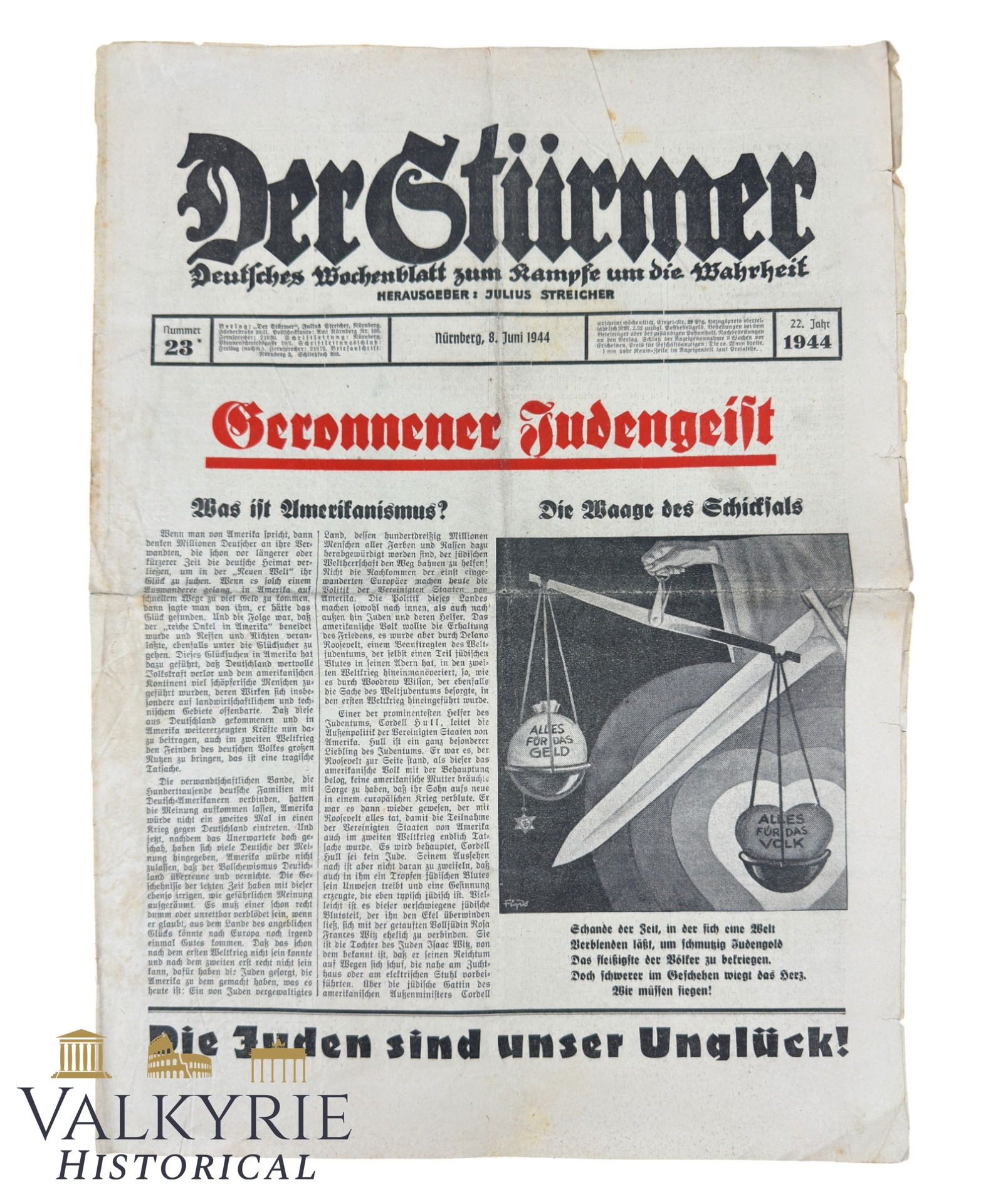 German Anti-Semitic Tabloid "Der Sturmer" - "Congelated Jewish Spirit" - Number 23 - Year 1944: German Anti-Semitic Tabloid "Der Sturmer" - "Congelated Jewish Spirit" - Number 23 - Year 1944. Published by ultra Anti-Semite Julius Streicher, this newspaper spreaded hatred against the Jews in Germ