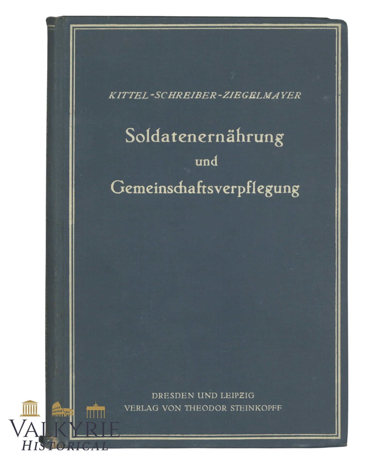 German Book "Soldier's Nutrition and Community Catering" by Kittel - Schreiber - Ziegelmayer (1 of 11)
