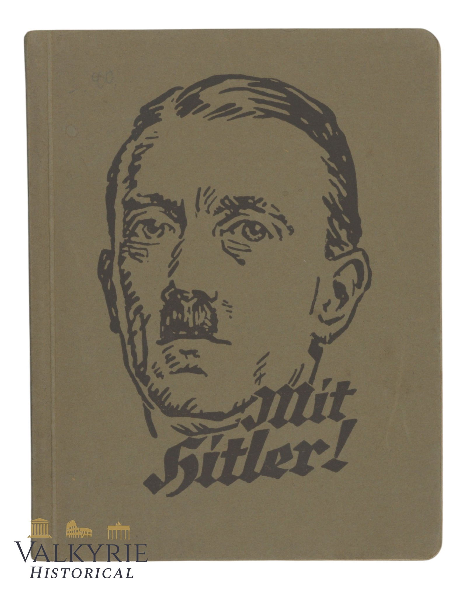 Song Book "With Hitler! Song Book of the NSDAP" by Hans Buchner - Year 1933: Song Book "With Hitler! Song Book of the NSDAP" - Year 1933. Published by Hans Buchner. With Nazi patriotic songs glorifying NSDAP and Nazism. Soft cover. 62 pages. All items for this auction will be