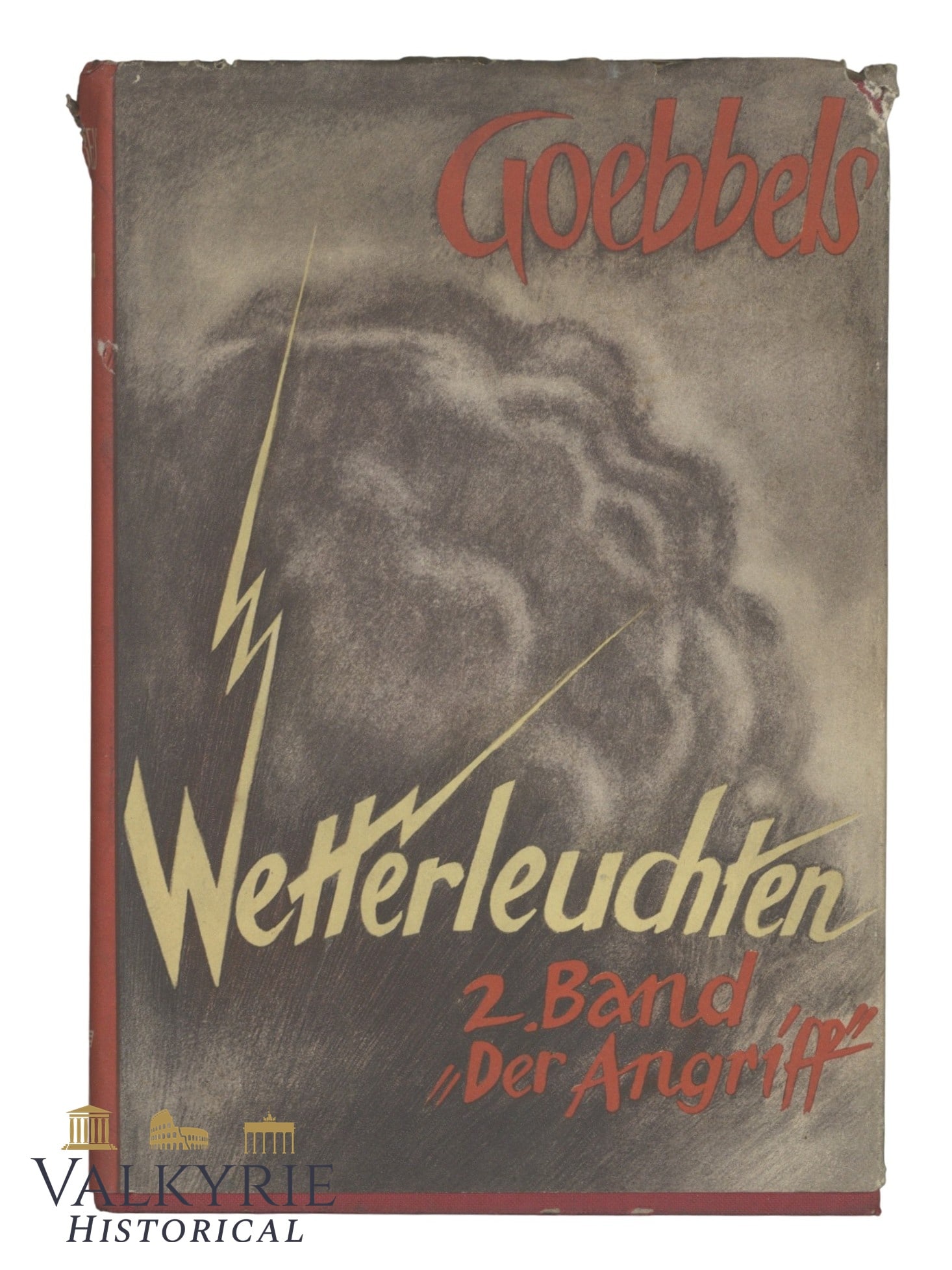 Dr. Goebbels' Book "Sheet Lightning - Volume 2 "Der Angriff" ": Dr. Goebbels' Book "Sheet Lightning - Volume 2 "Der Angriff" Essays from the Days of Struggle". Taken From the Nazi newspaper "Der Angriff" founded by Dr. Goebbels. HArd cover. With original dust cove