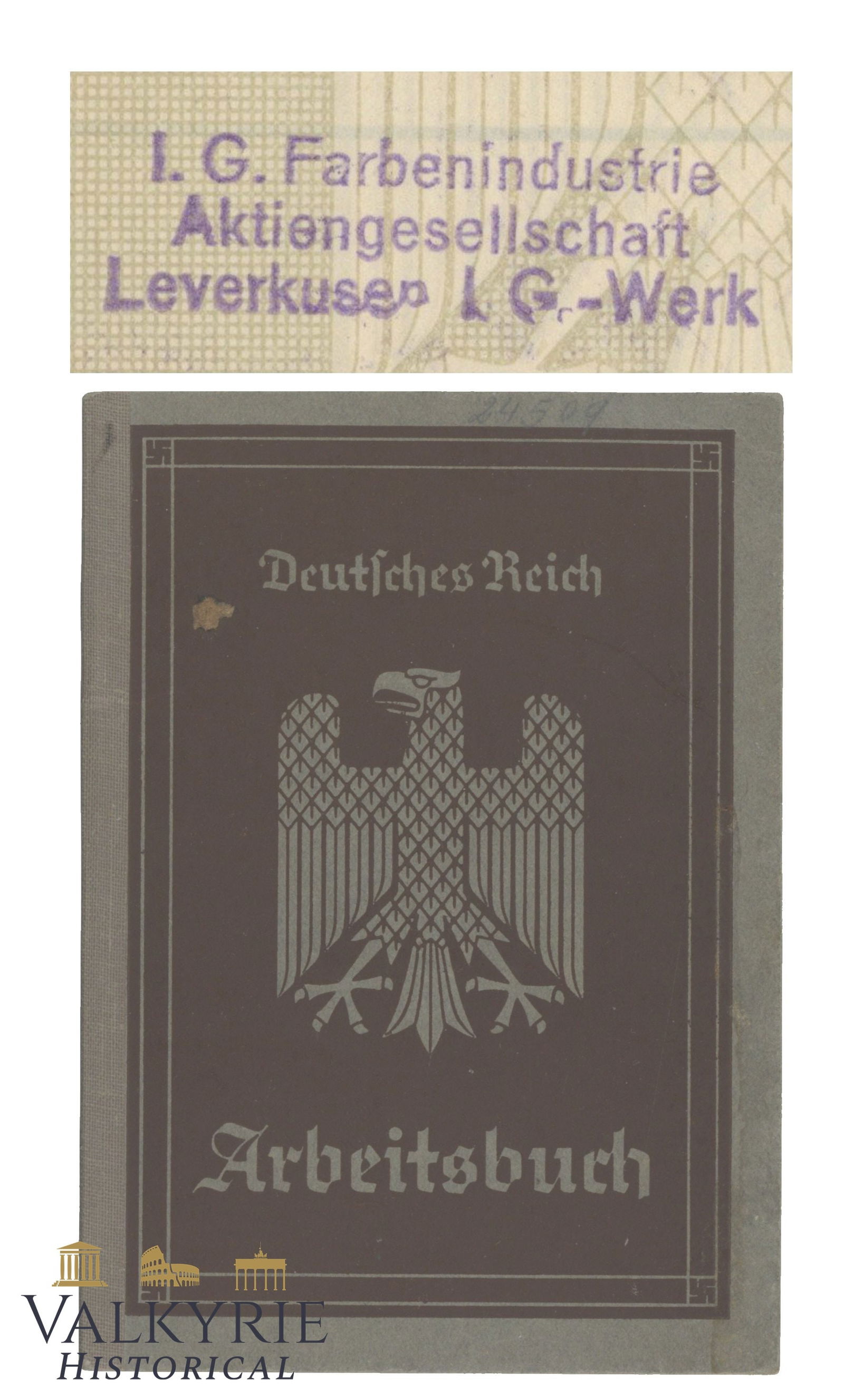 Arbeitsbuch IG Farben: Arbeitsbuch - Summary (English) Summarized description of the document (Arbeitsbuch) This is a German work booklet (Arbeitsbuch) from the period of the Third Reich (the title page also lists the legal