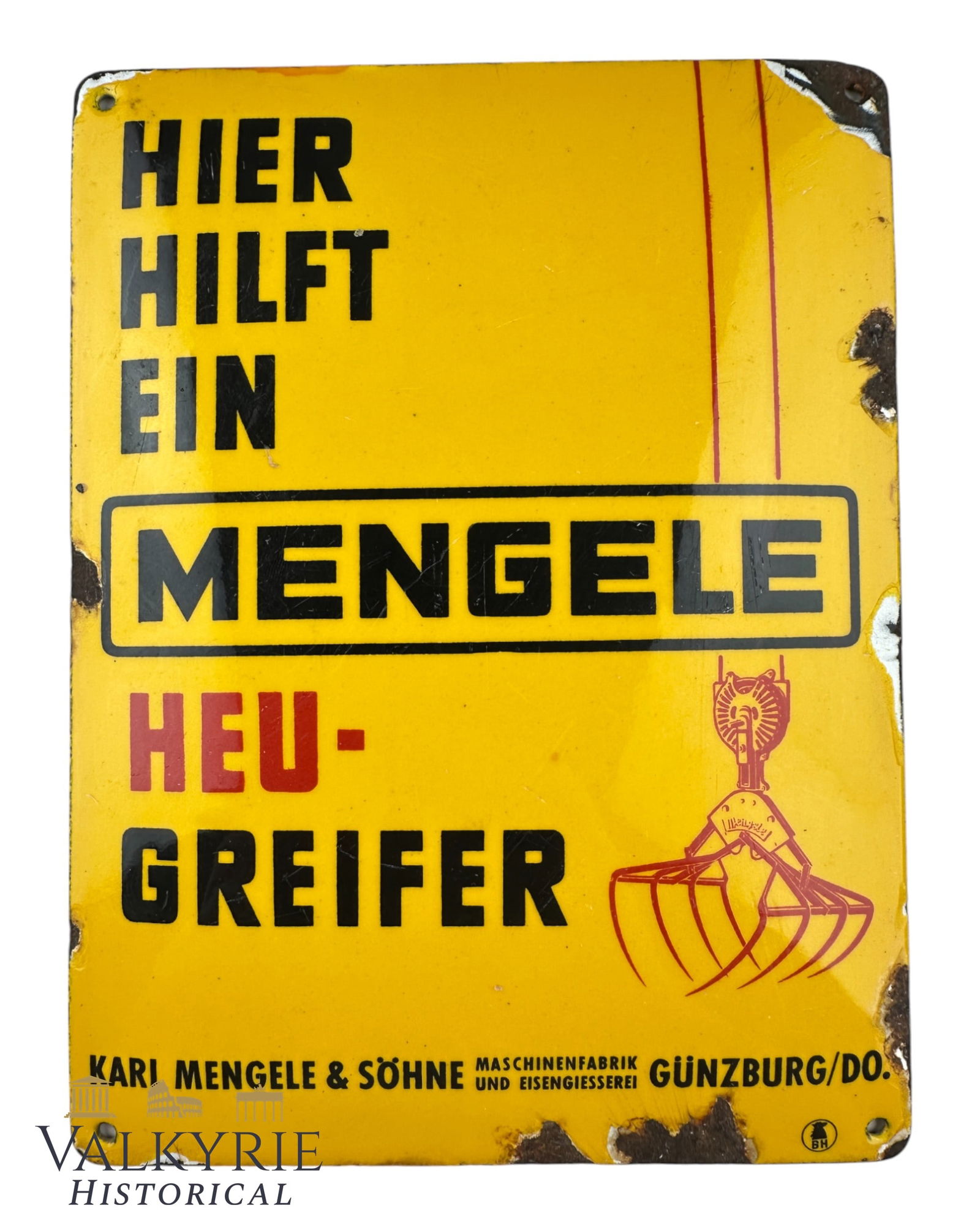 Advertisement Enamelled Plaque of Dr. Mengele's Family Company "Karl Mengele & Sohne": Advertisement Enamelled Plaque of infamous SS Dr. Mengele's Family Company "Karl Mengele & Sohne", a company of agricultural engineering and machinery. Company was based in Gunzburg. It says "Here hel