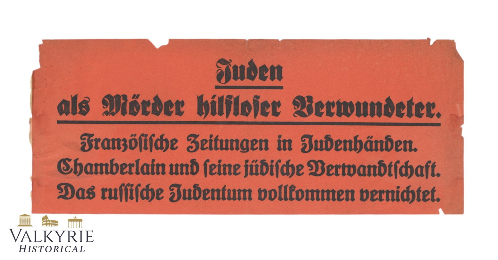 German Nazi Anti-Semitic Propaganda Leaflet "Jews As Murderers of Helpless Wounded People": German Nazi Anti-Semitic Propaganda Leaflet "Jews As Murderers of Helpless Wounded People". "French newspapers in Jewish hands. Chamberlain and his Jewish relatives. Russian Jewry completely destroyed