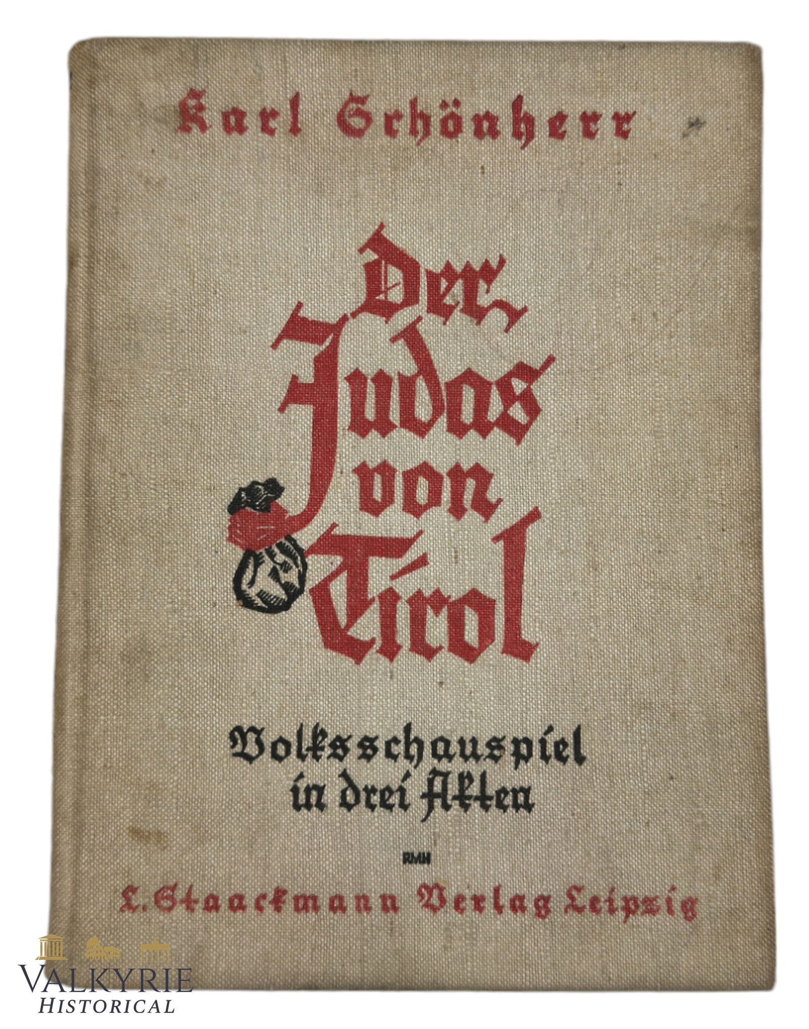German Book "The Judas of Tirol. Popular Play in Three Acts" by Karl Schoenherr: German Book "The Judas of Tirol. Popular Play in Three Acts" by Karl Schoenherr. Printed in 1927. Hard cover. Missing dust jacket. All items for this auction will be shipping from Europe. Shipping cos