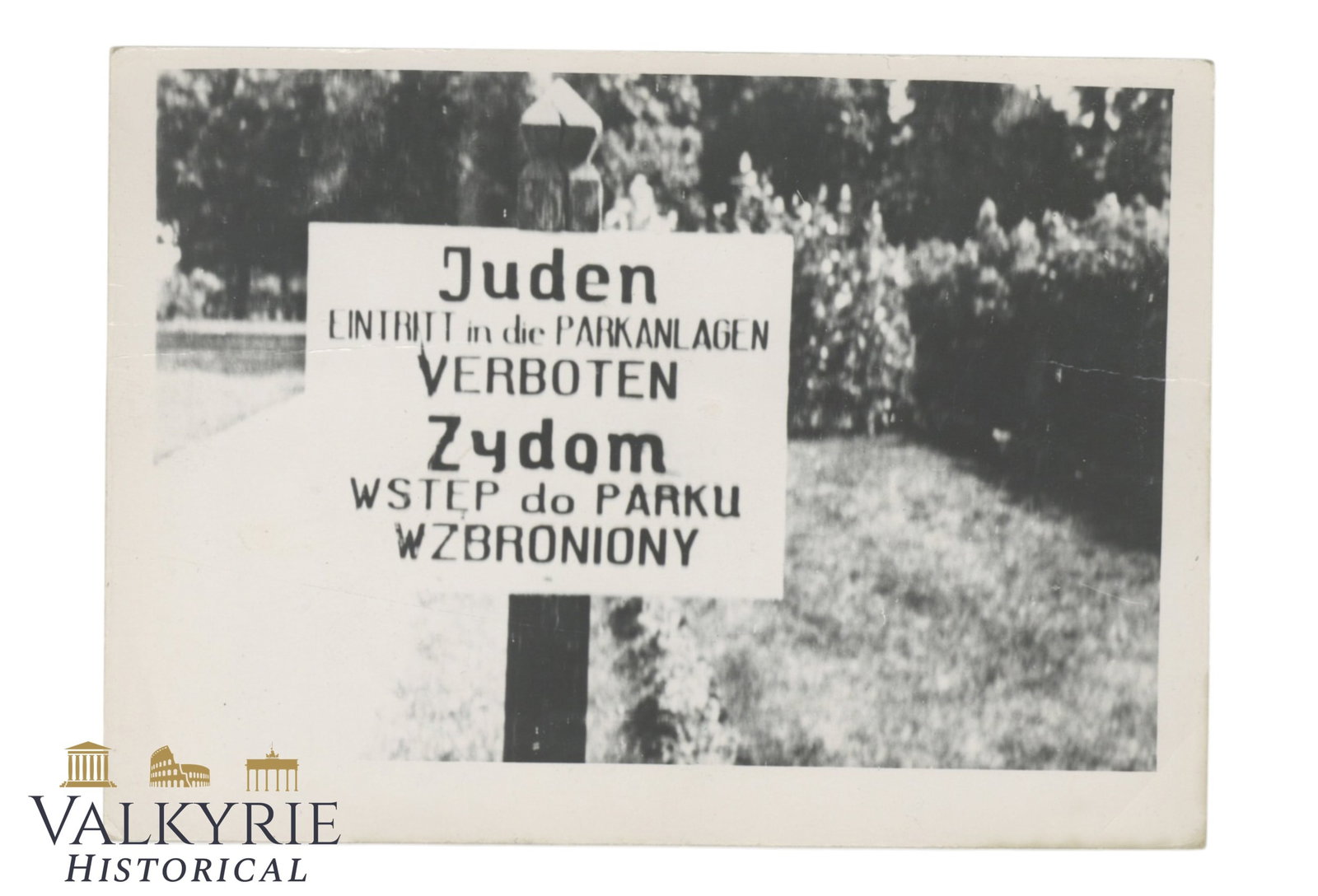 Private Taken Photo in a Polish Park Showing a Sign "Jews' Entry in the Park Forbidden" (1 of 2)