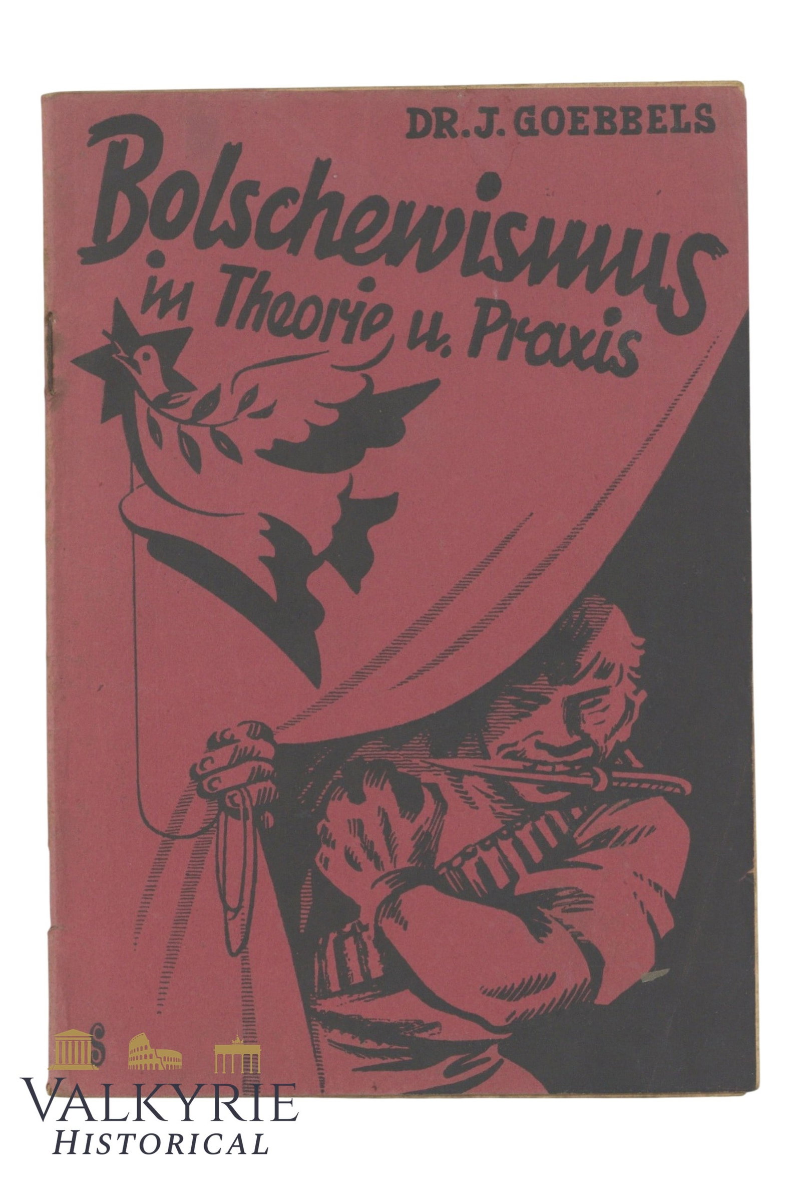 Josef Goebbels Nazi Propaganda Minister's Book "The Bolshevism in Theory and Practice": Josef Goebbels Nazi Propaganda Minister's Book "The Bolshevism in Theory and Practice". Soft cover. 32 pages. Year 1936. Shipping flat cost $25 it doesn't matter how many items you win. you pay just $