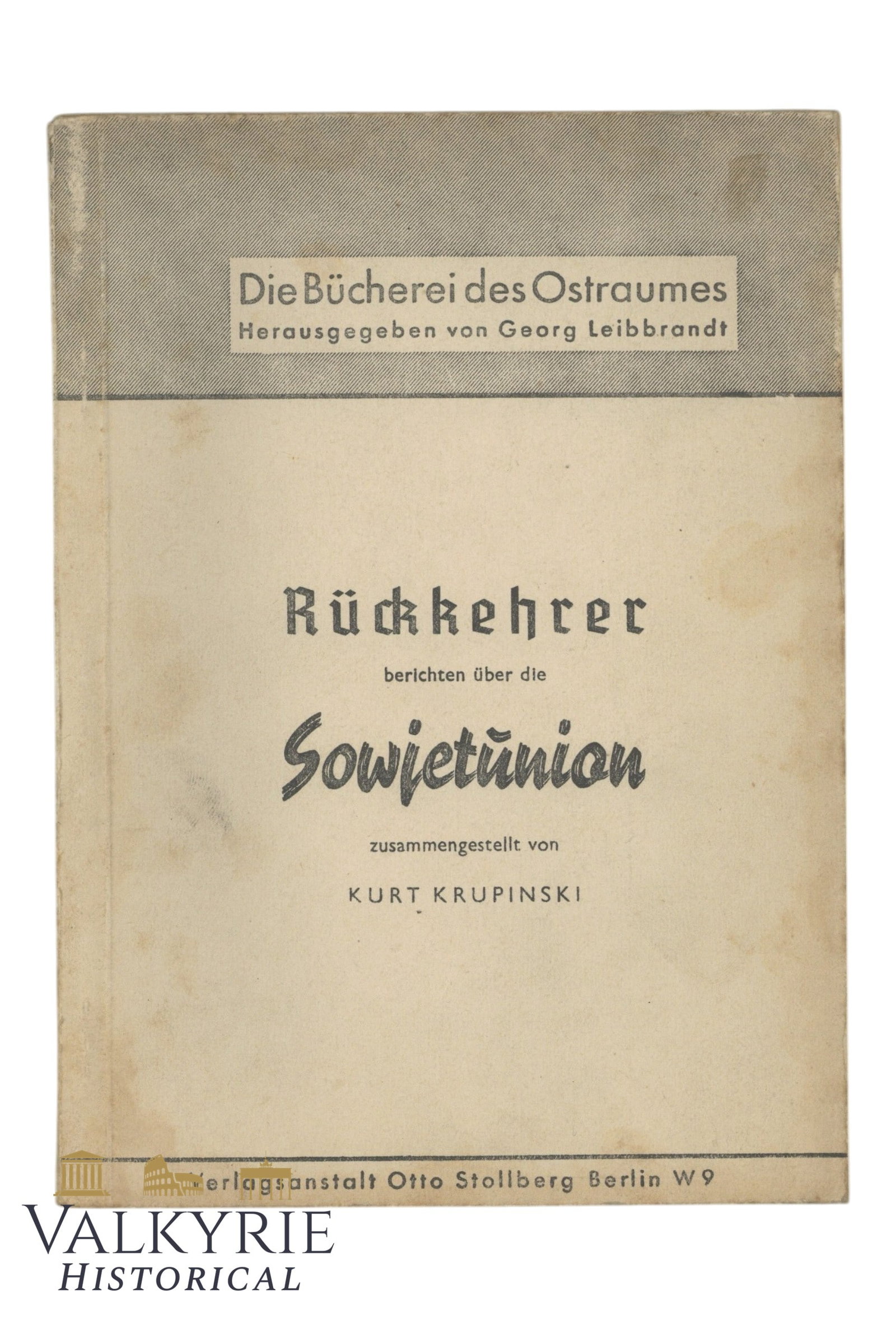 German Book "Returnees. Report on the Soviet Union" by Kurt Krupinski: German Book "Returnees. Report on the Soviet Union" by Kurt Krupinski. By "The Library of the Eastern Territories". Edited by Georg Leibbrandt. Soft cover. Berlin. 1942. 228 pages. Shipping flat cost 