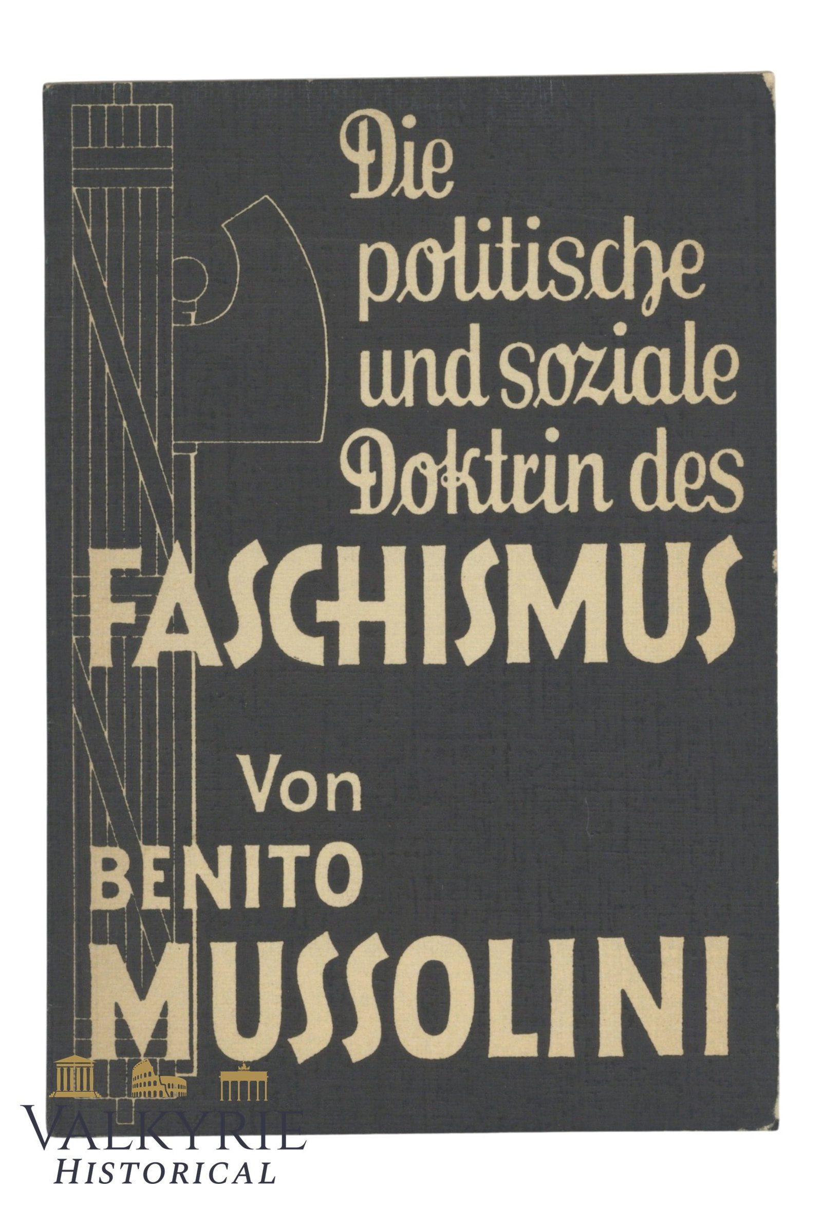 Benito Mussolini's Book in German "The Political and Social Doctrine of Fascism": Benito Mussolini's Book in German "The Political and Social Doctrine of Fascism". Soft cover. Around 1935/37. Excellent condition. Shipping flat cost $25 it doesn't matter how many items you win. you 