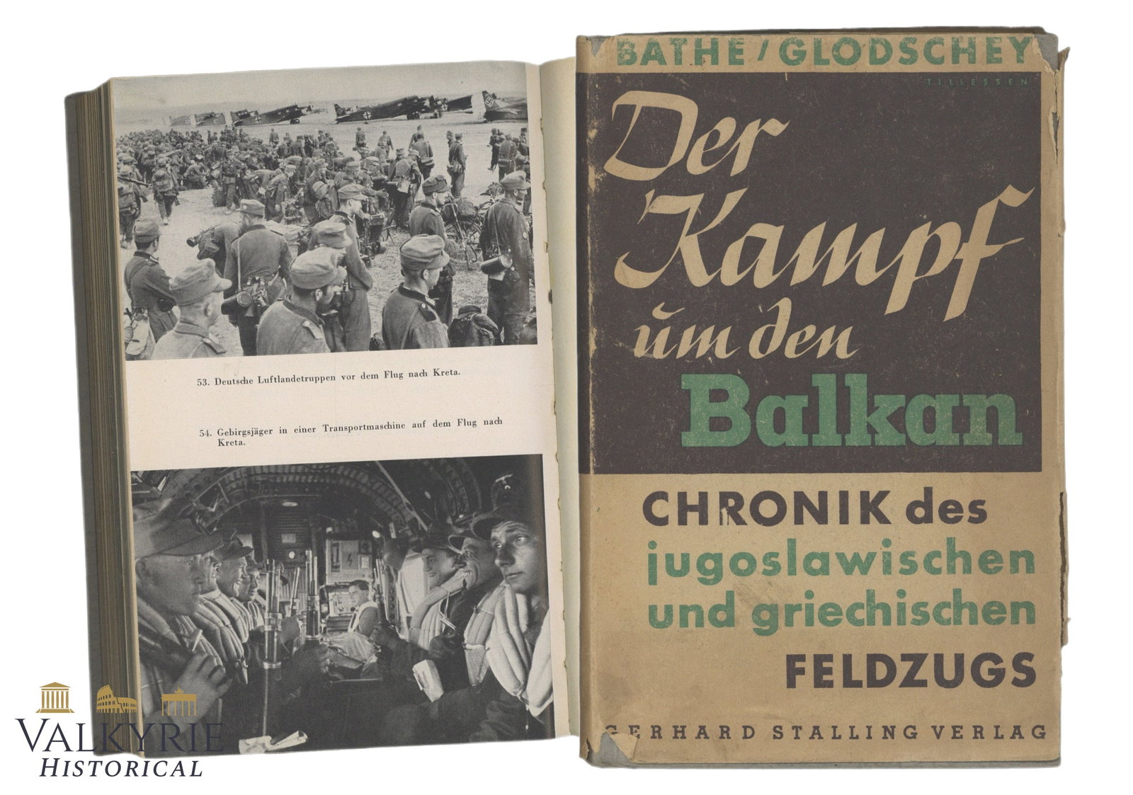 German Book "The Struggle For the Balkans. Chronicle of the Yugoslav & Greek Campaign": German Book "The Struggle For the Balkans. Chronicle of the Yugoslav & Greek Campaign" by Dr. Rolf Bathe and Erich Glodschey. 1942. Hard cover with original dust cover. Oldenburg. 316 pages. Illustrat