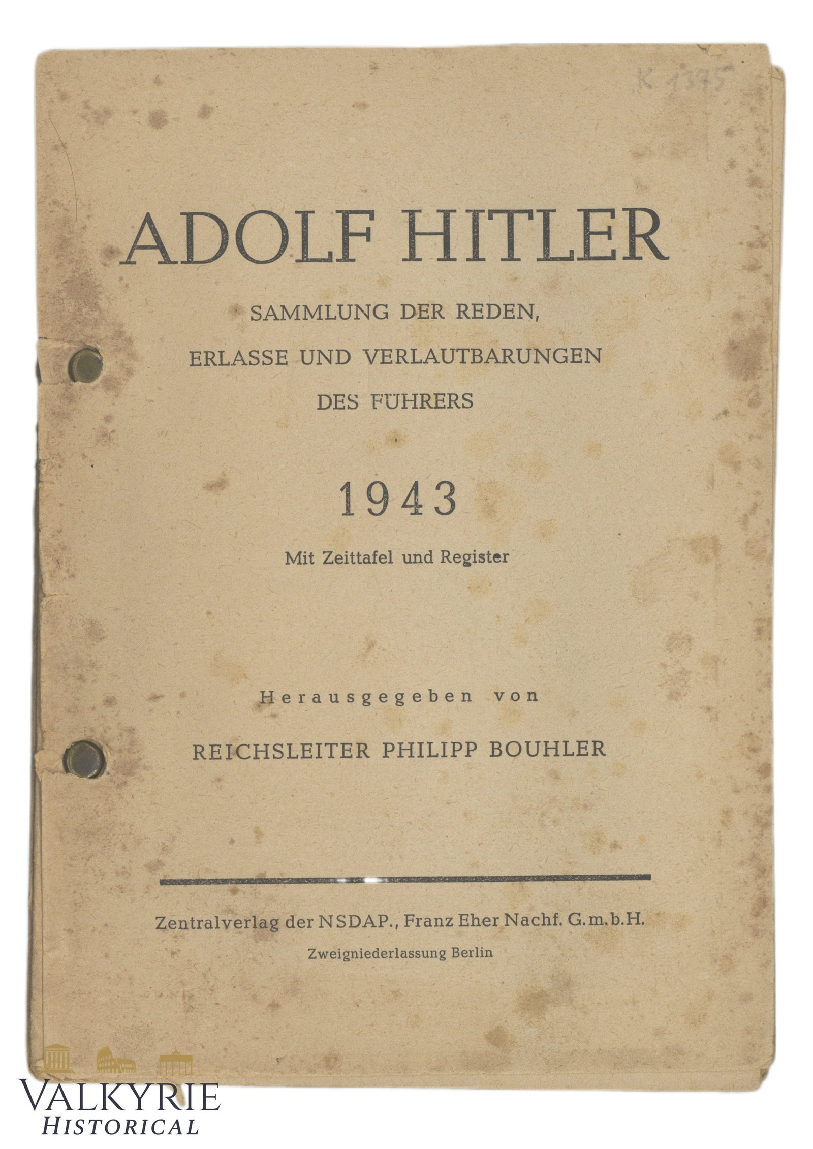 German Booklet "Adolf Hitler. Collection of the Fuhrer's Speeches, Declarations & Proposals 1943" (1 of 7)